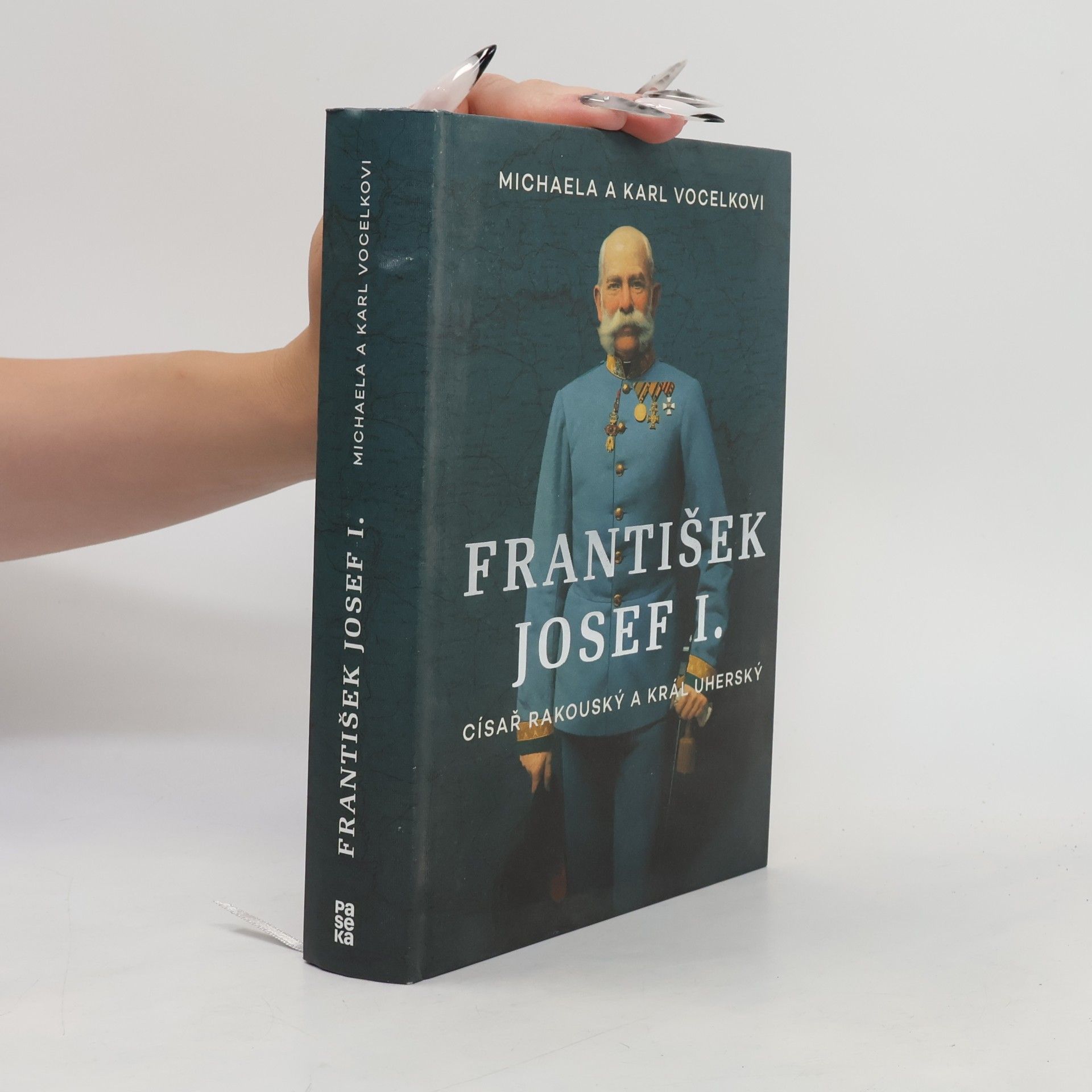 Michaela Vocelka František Josef I. Císař rakouský a král uherský