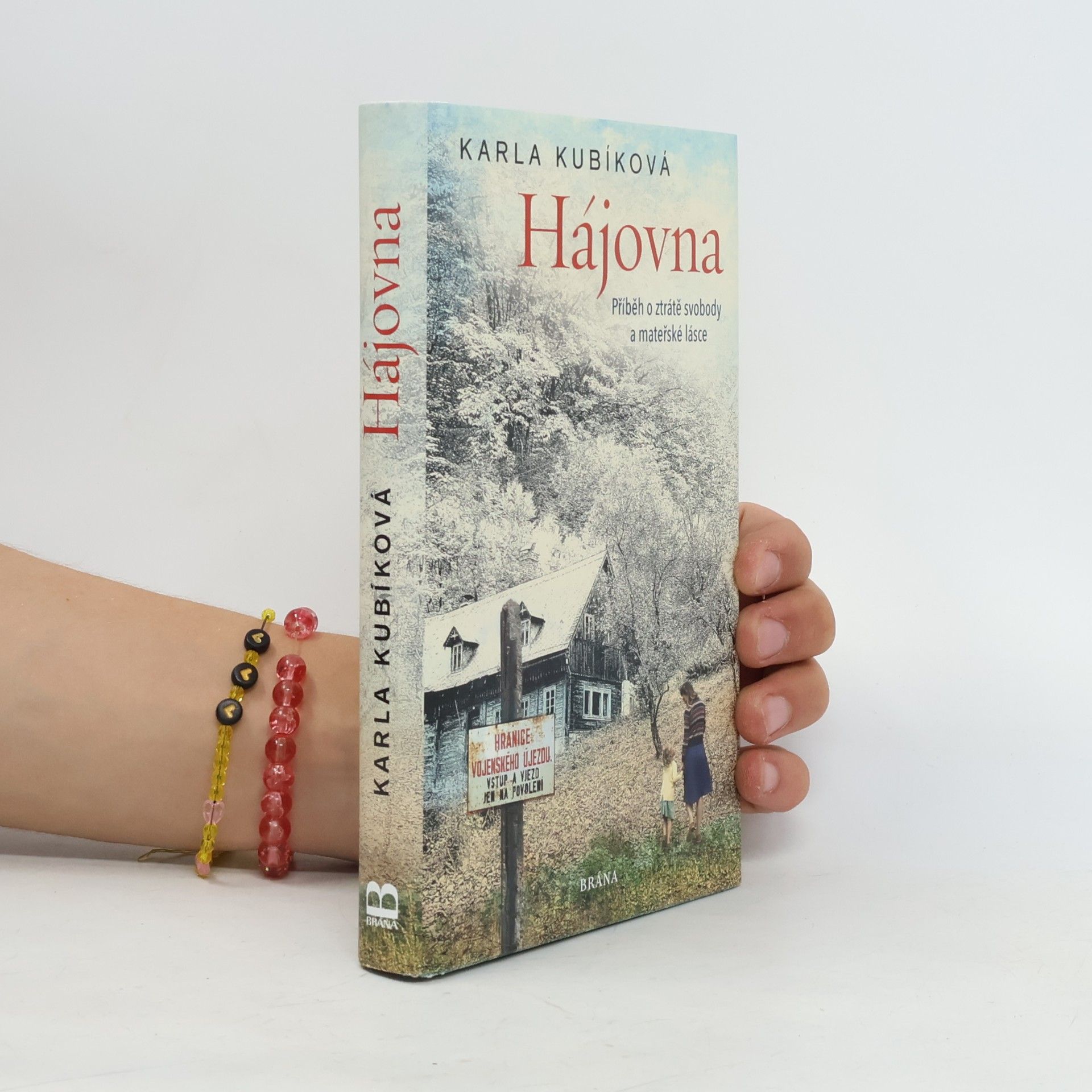 Karla Kubíková Hájovna : příběh o ztrátě svobody a mateřské lásce