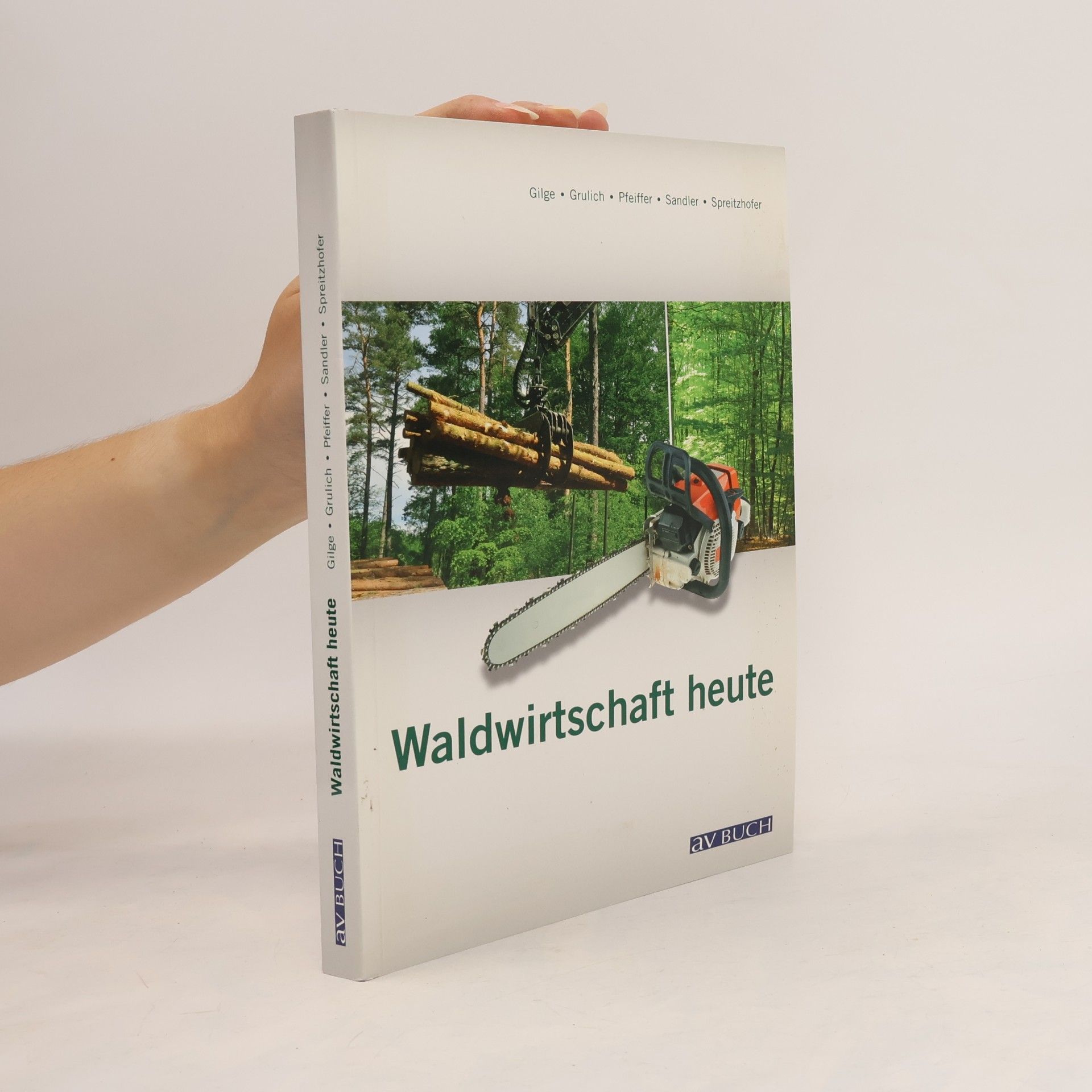 Harald Gilge Waldwirtschaft heute