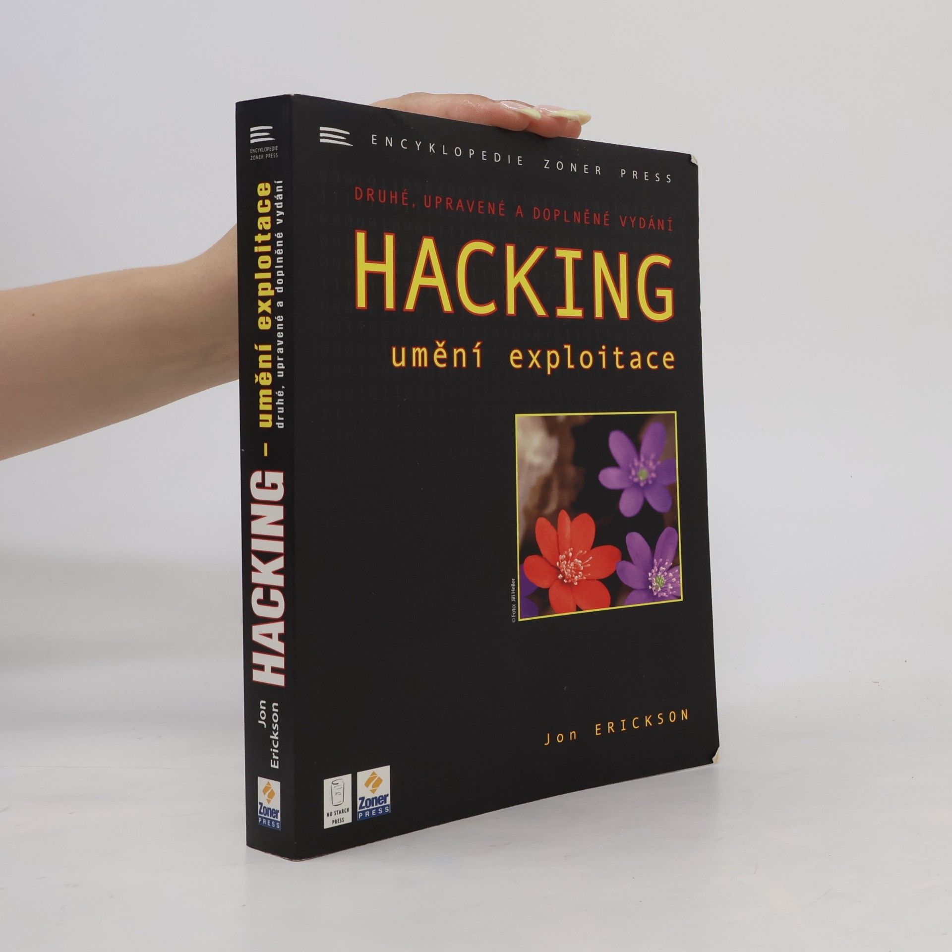 Jon Erickson Hacking: Umění exploitace