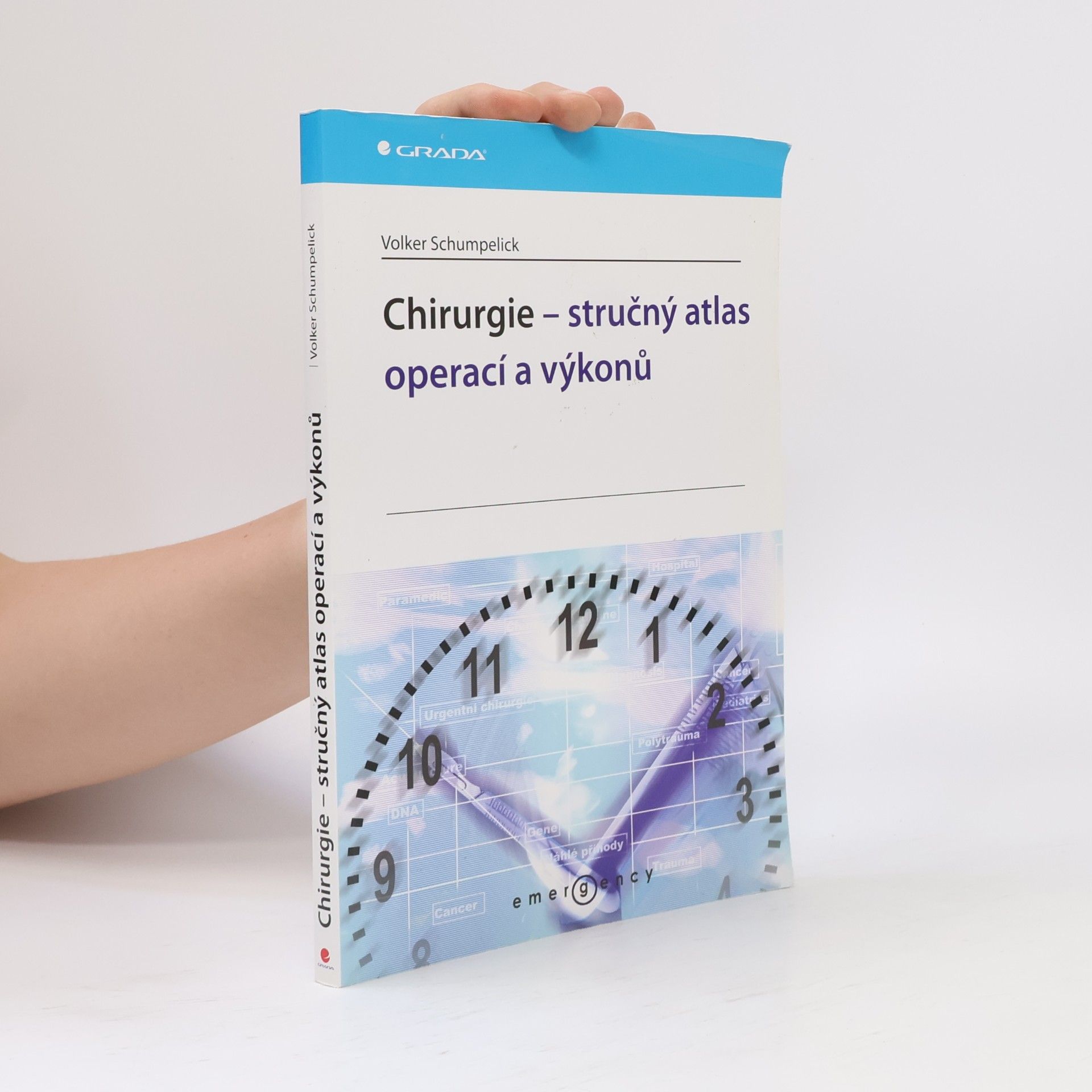 Volker Schumpelick Chirurgie – stručný atlas operací a výkonů
