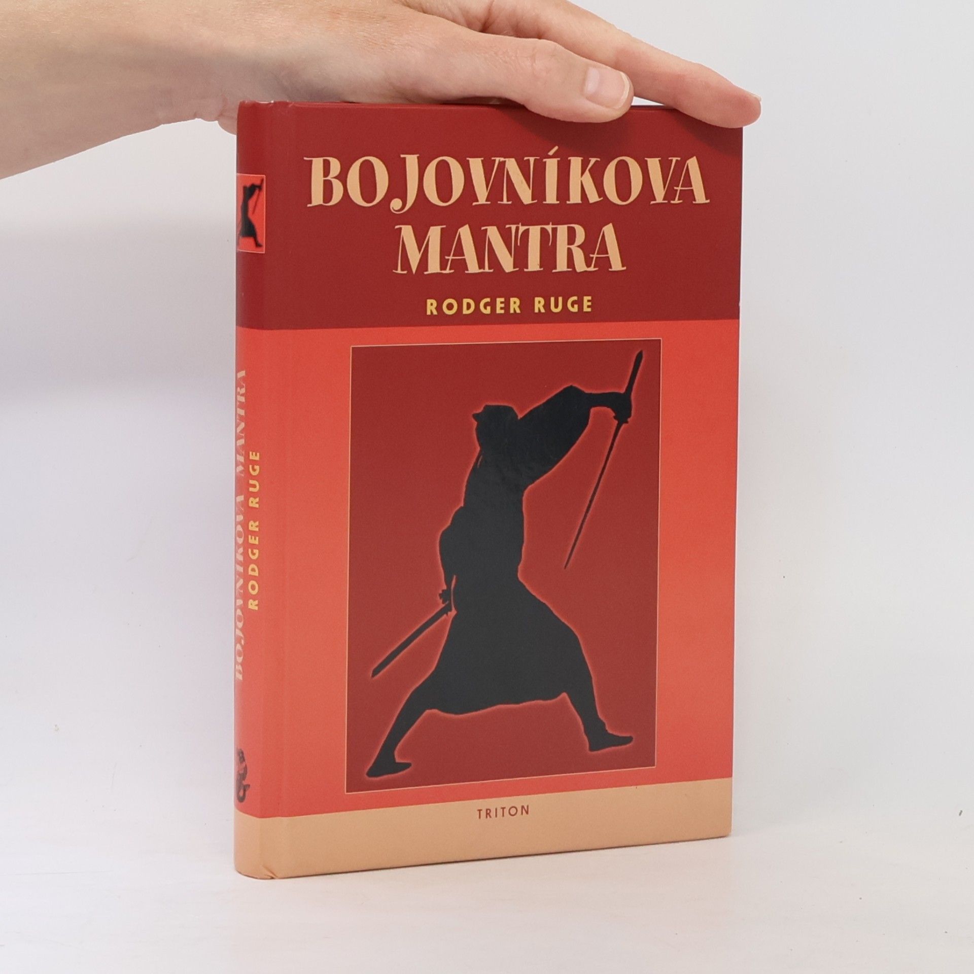 Rodger Ruge Bojovníkova mantra