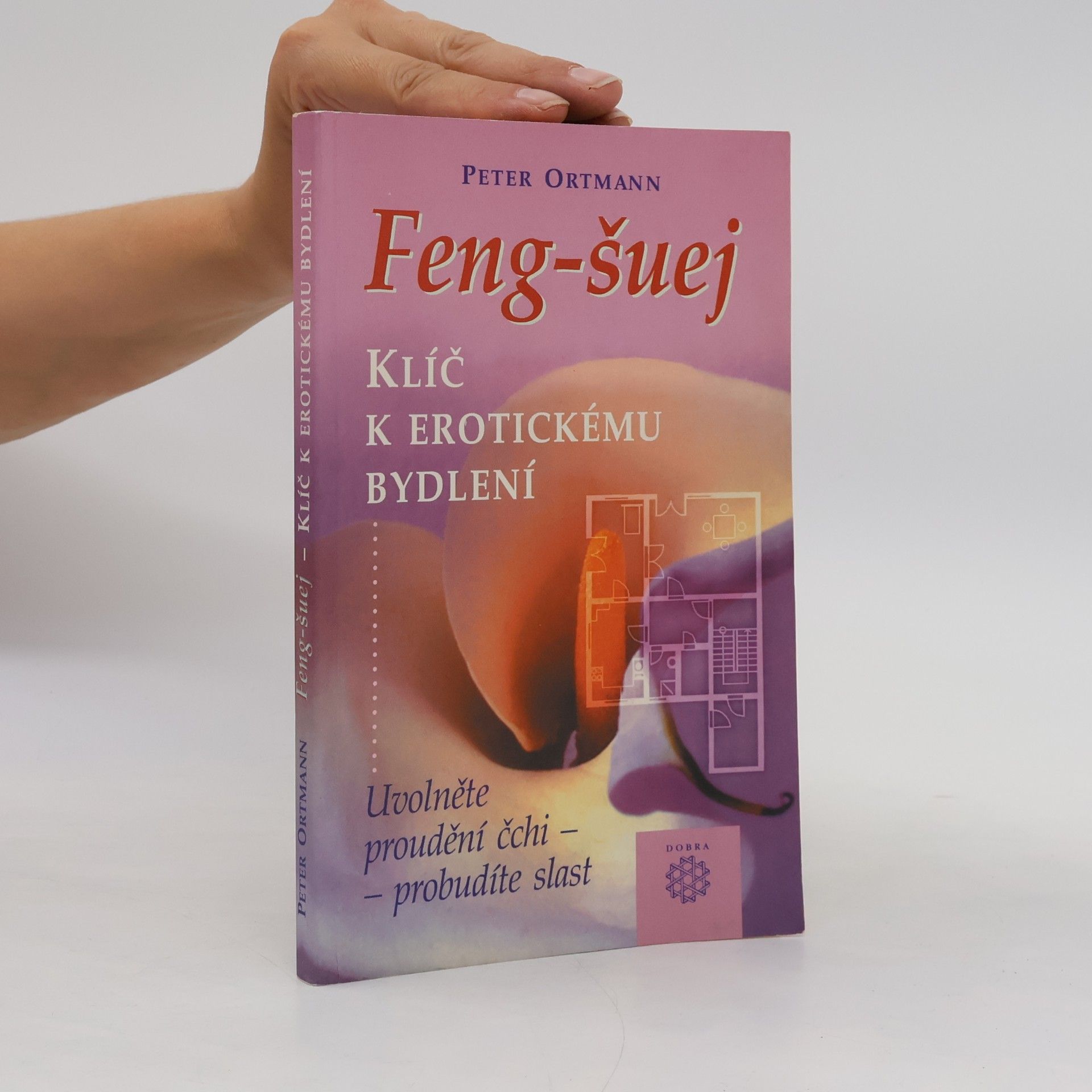 Jan-Peter Ortmann Feng-šuej - Klíč k erotickému bydlení