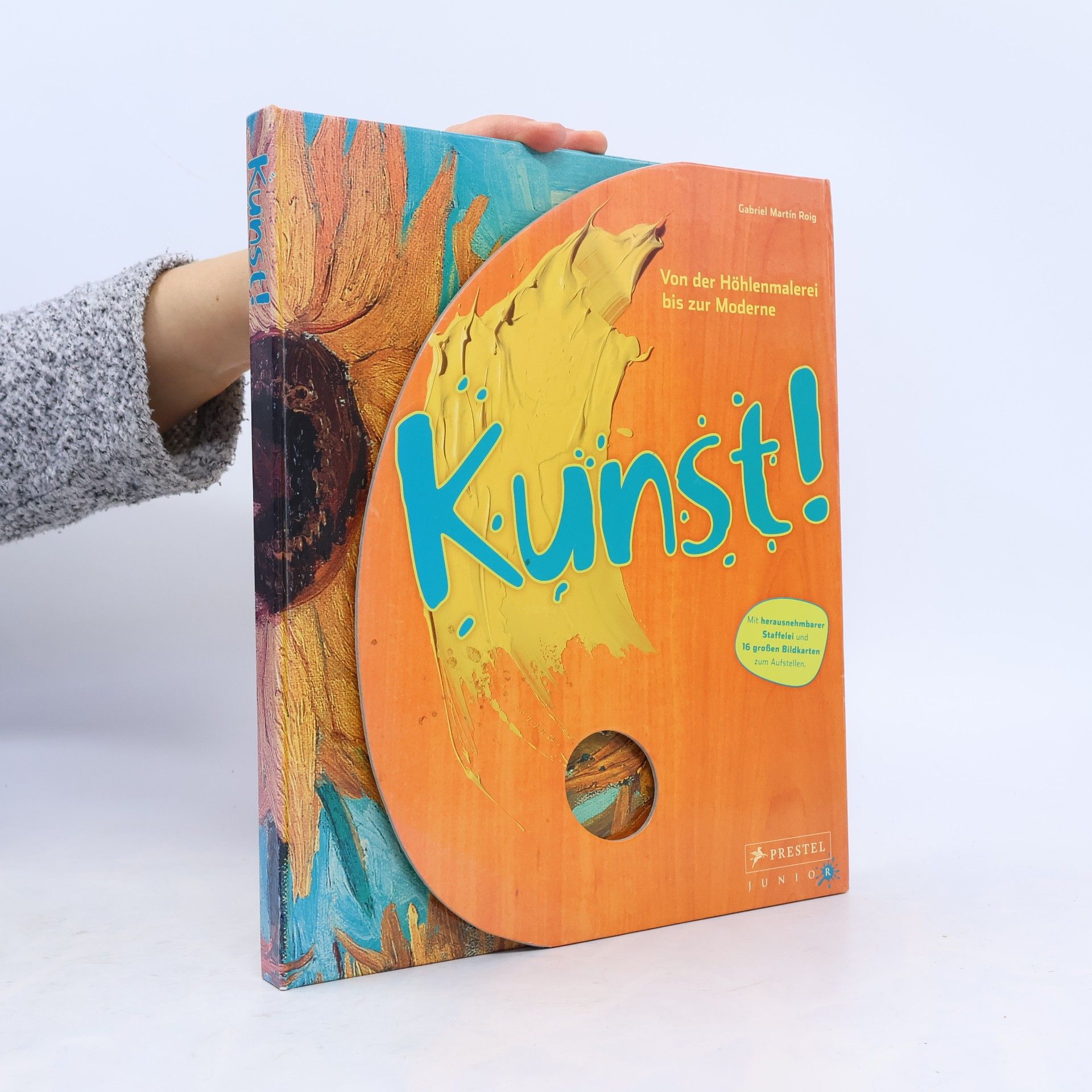 Kunst!: Von der Höhlenmalerei bis zur Moderne