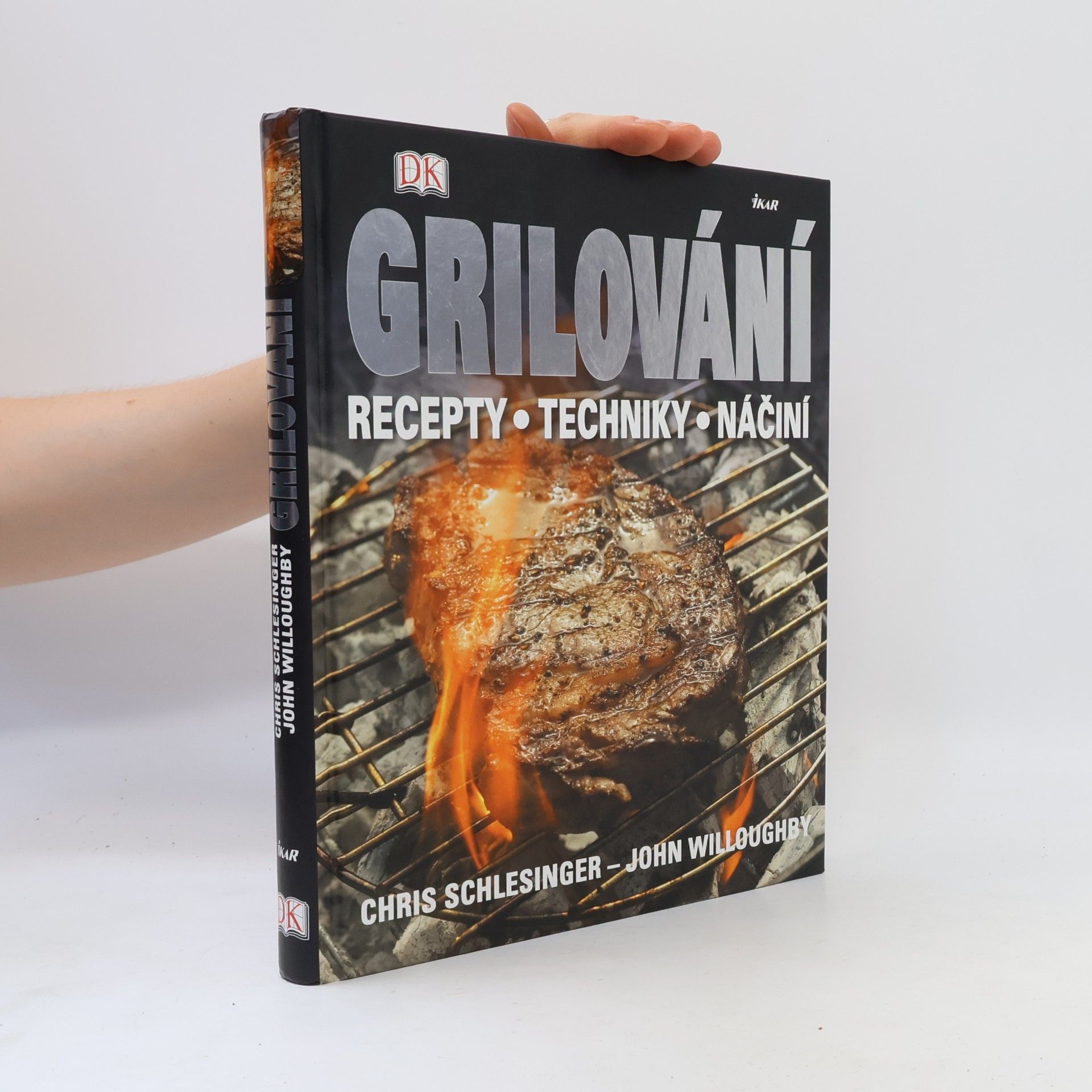 Chris Schlesinger Grilování. Recepty, techniky, náčiní