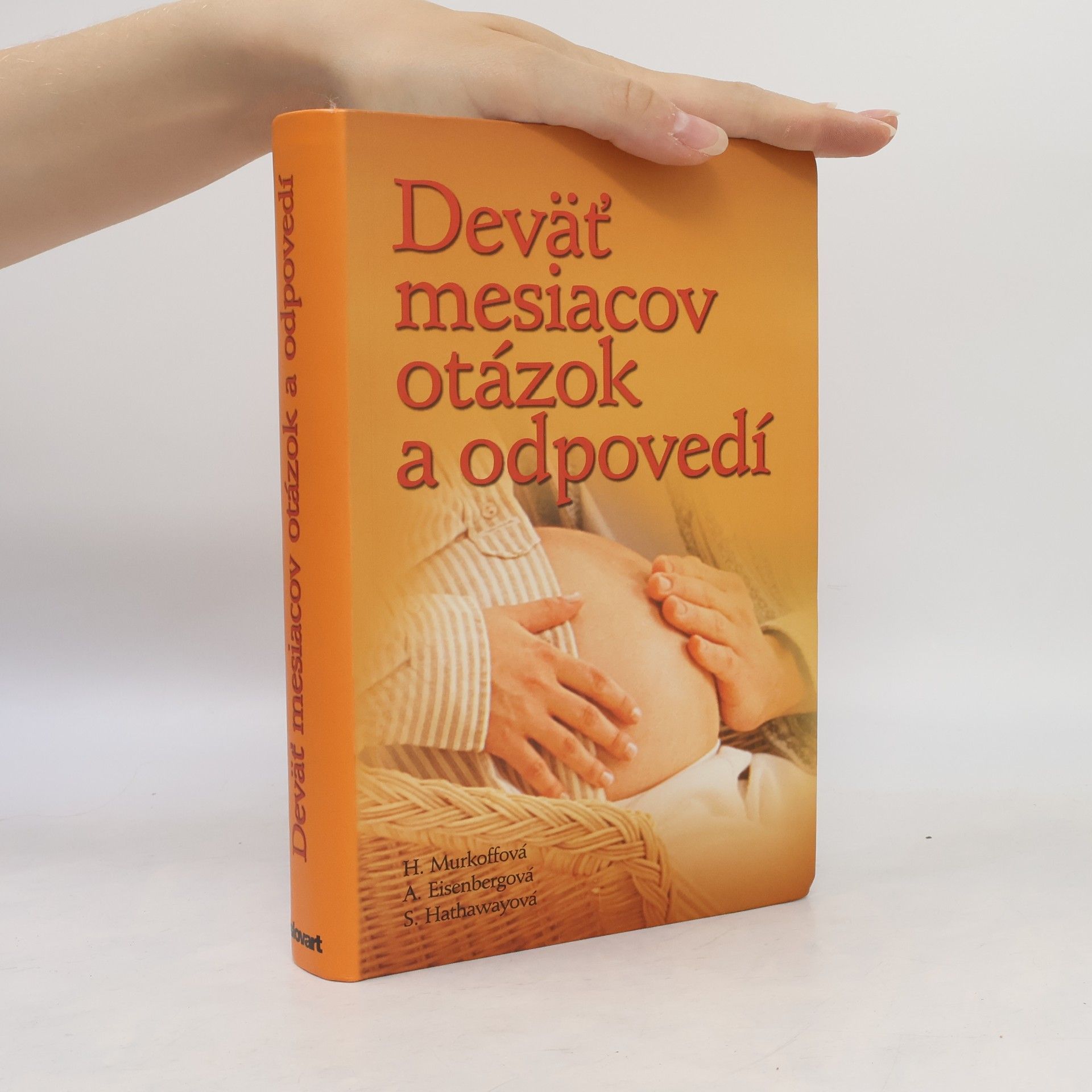Heidi Murkoff Deväť mesiacov otázok a odpovedí