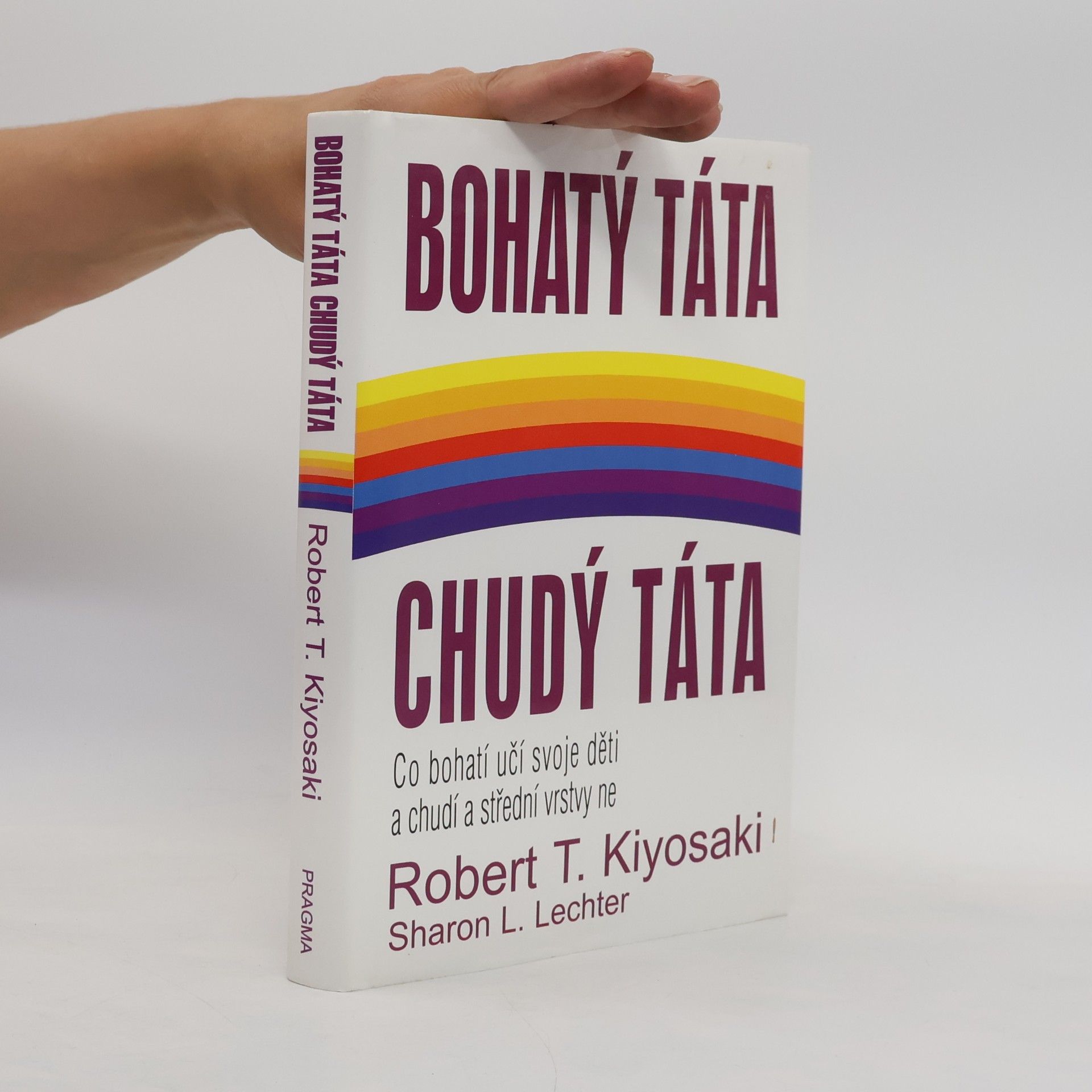 Robert T. Kiyosaki Bohatý táta, chudý táta