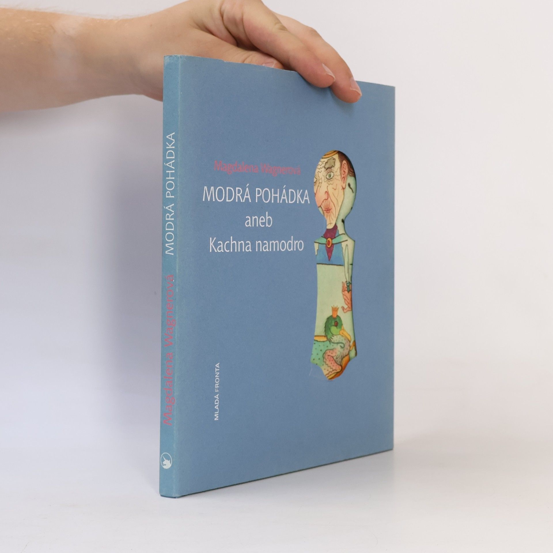Magdalena Wagnerová Modrá pohádka aneb Kachna namodro