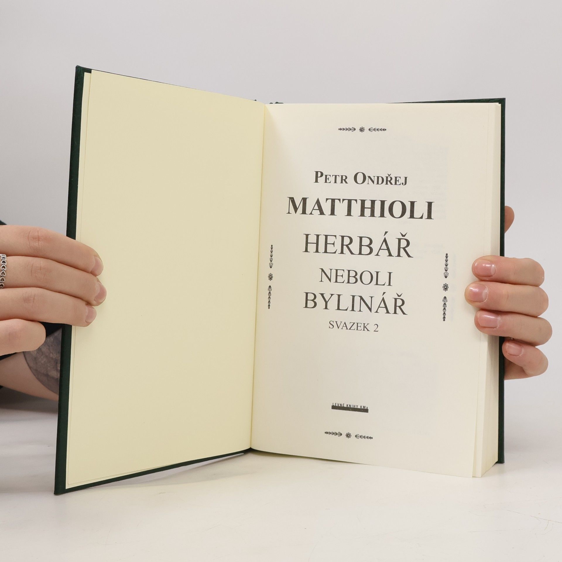 Petr Ondřej Mathioli Herbář neboli Bylinář II.