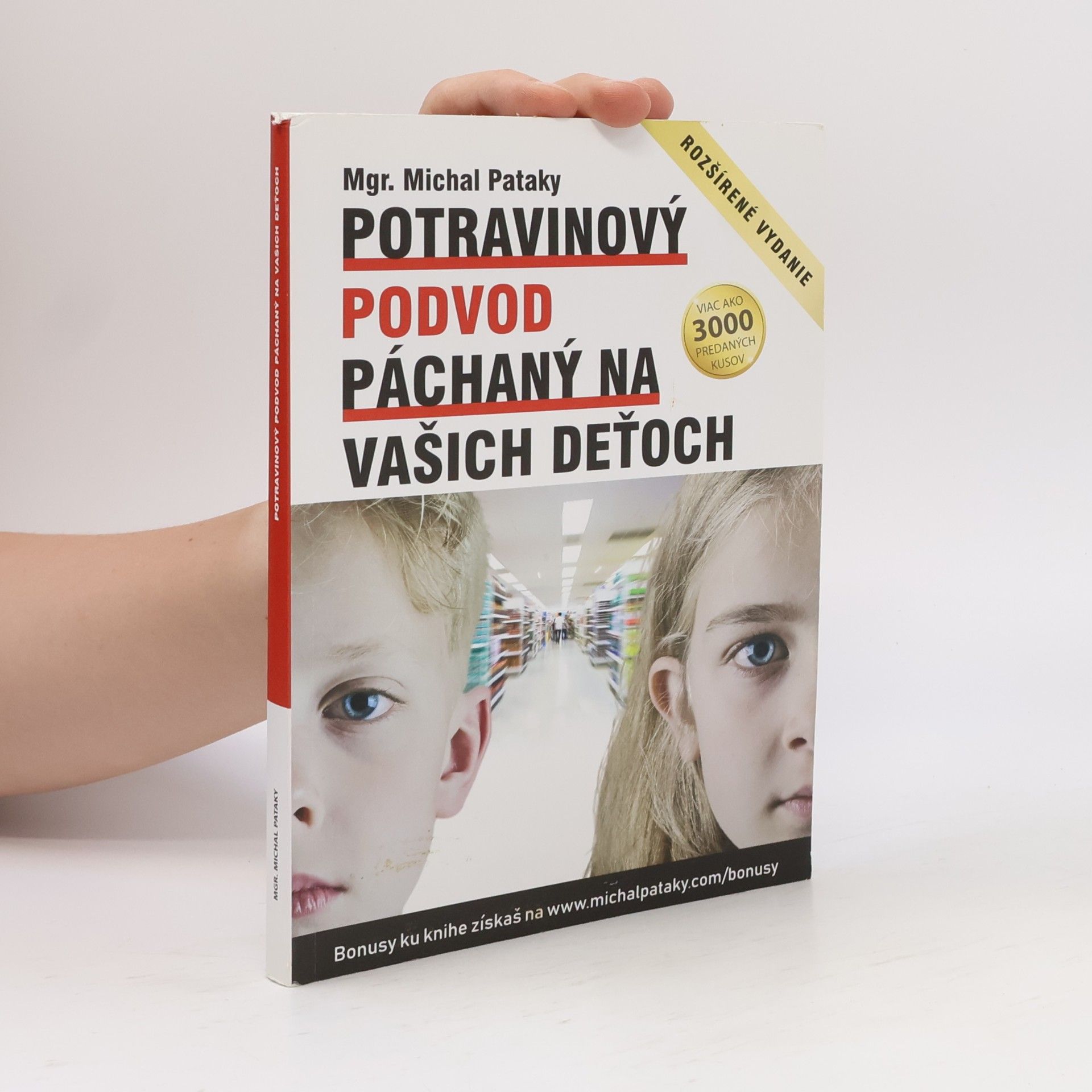 Michal Pataky Potravinový podvod páchaný na vašich deťoch