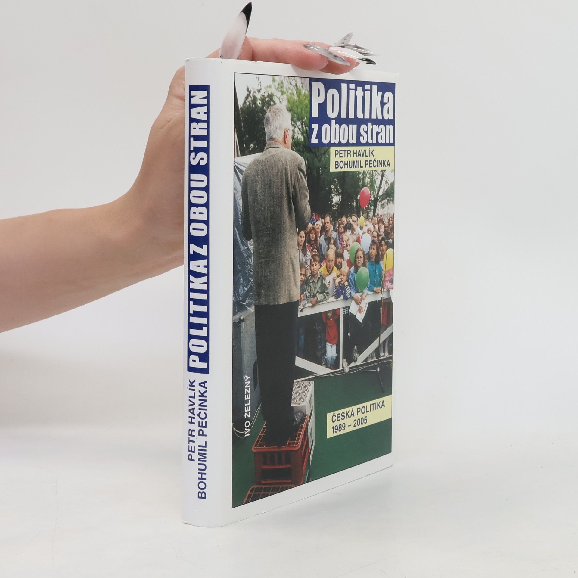 Petr Havlík Politika z obou stran : česká politika 1989-2005