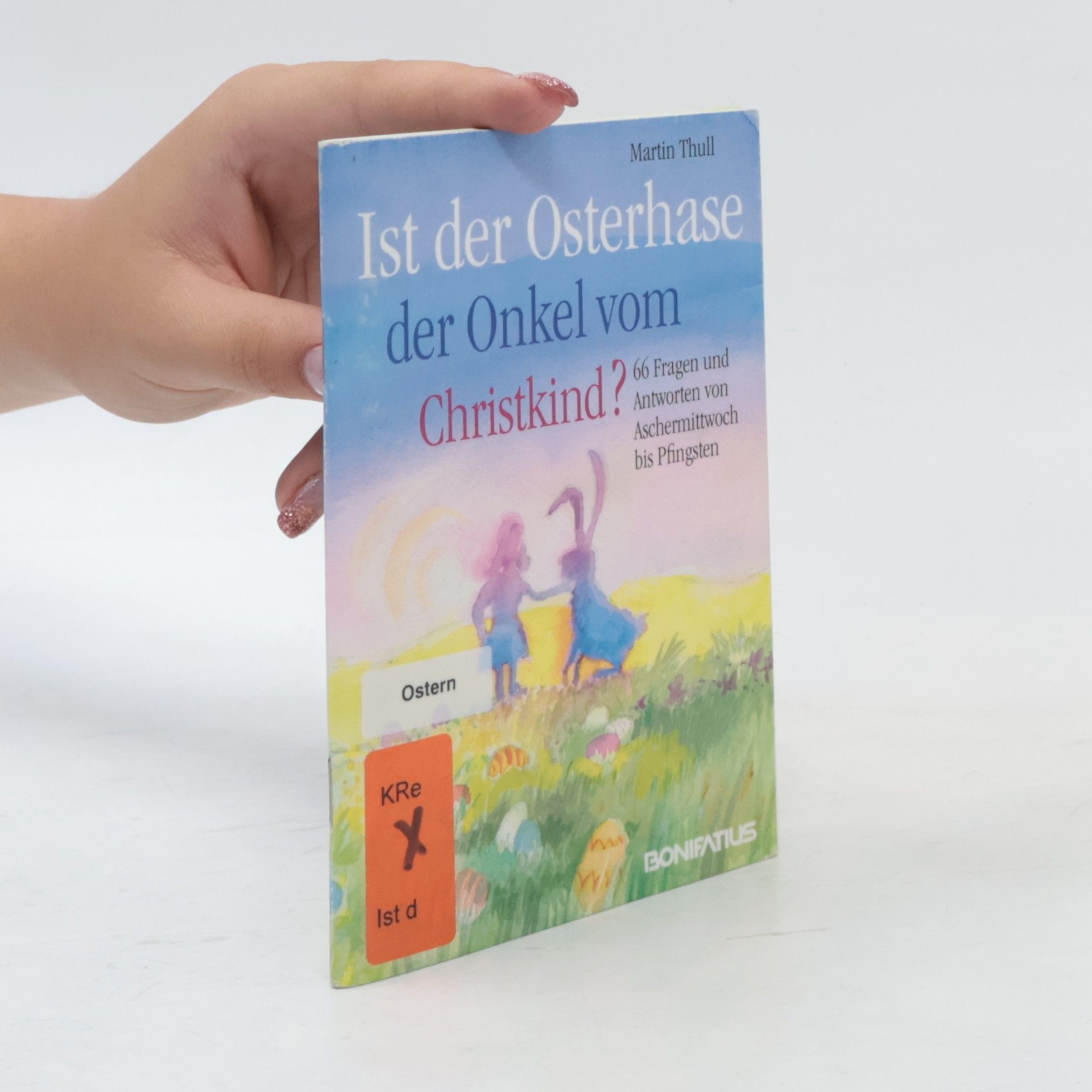 Martin Thull Ist der Osterhase der Onkel vom Christkind?