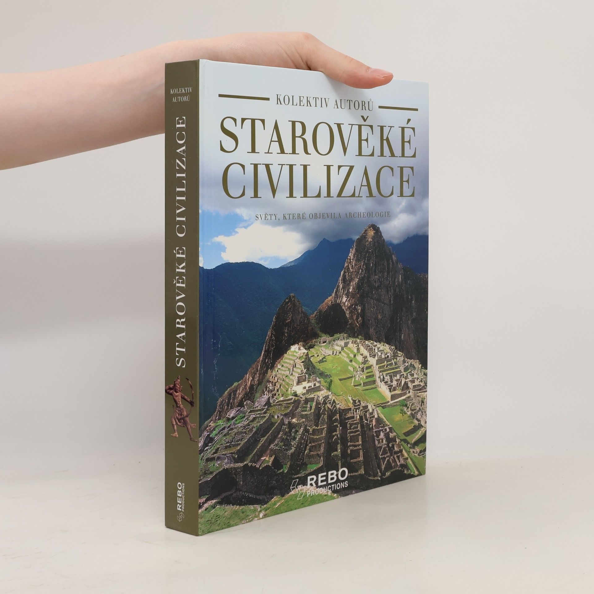 Marilia Albanese Starověké civilizace: Světy, které objevila archeologie