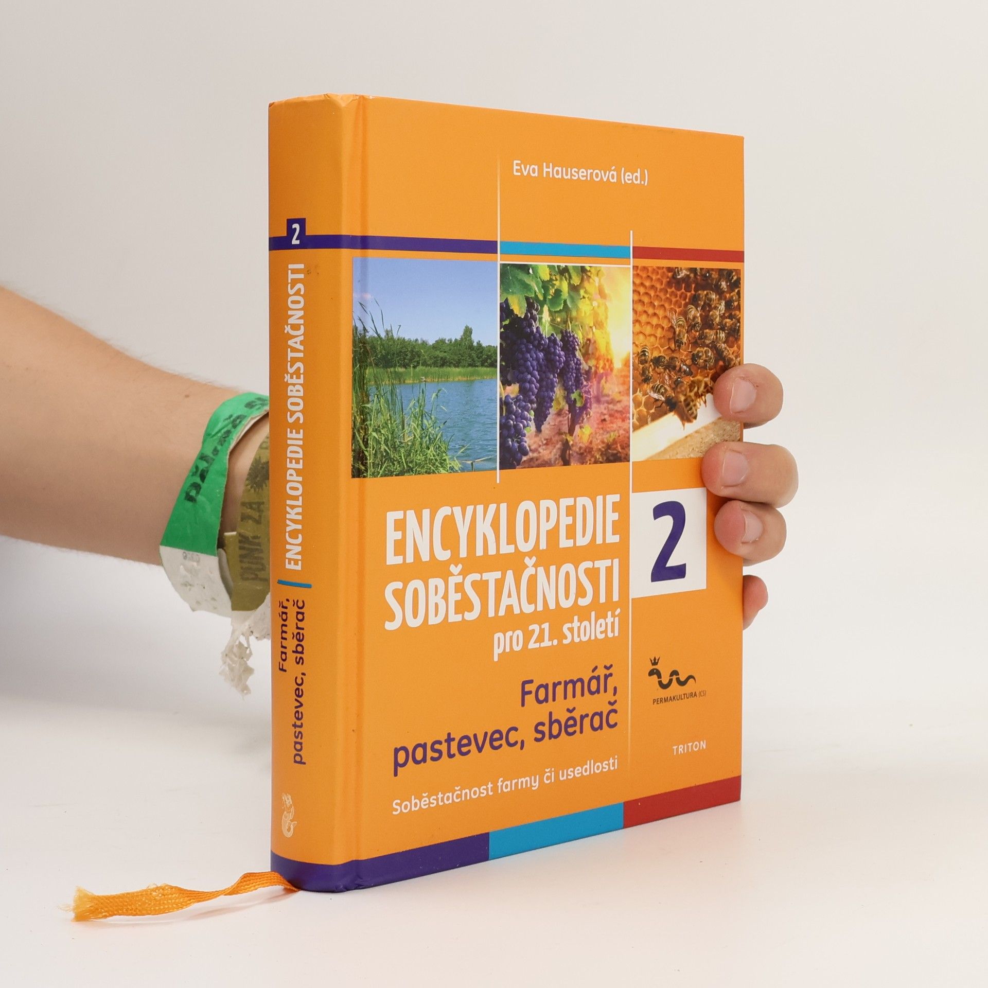 Eva Hauser Encyklopedie soběstačnosti pro 21. století : Farmář, pastevec, sběrač
