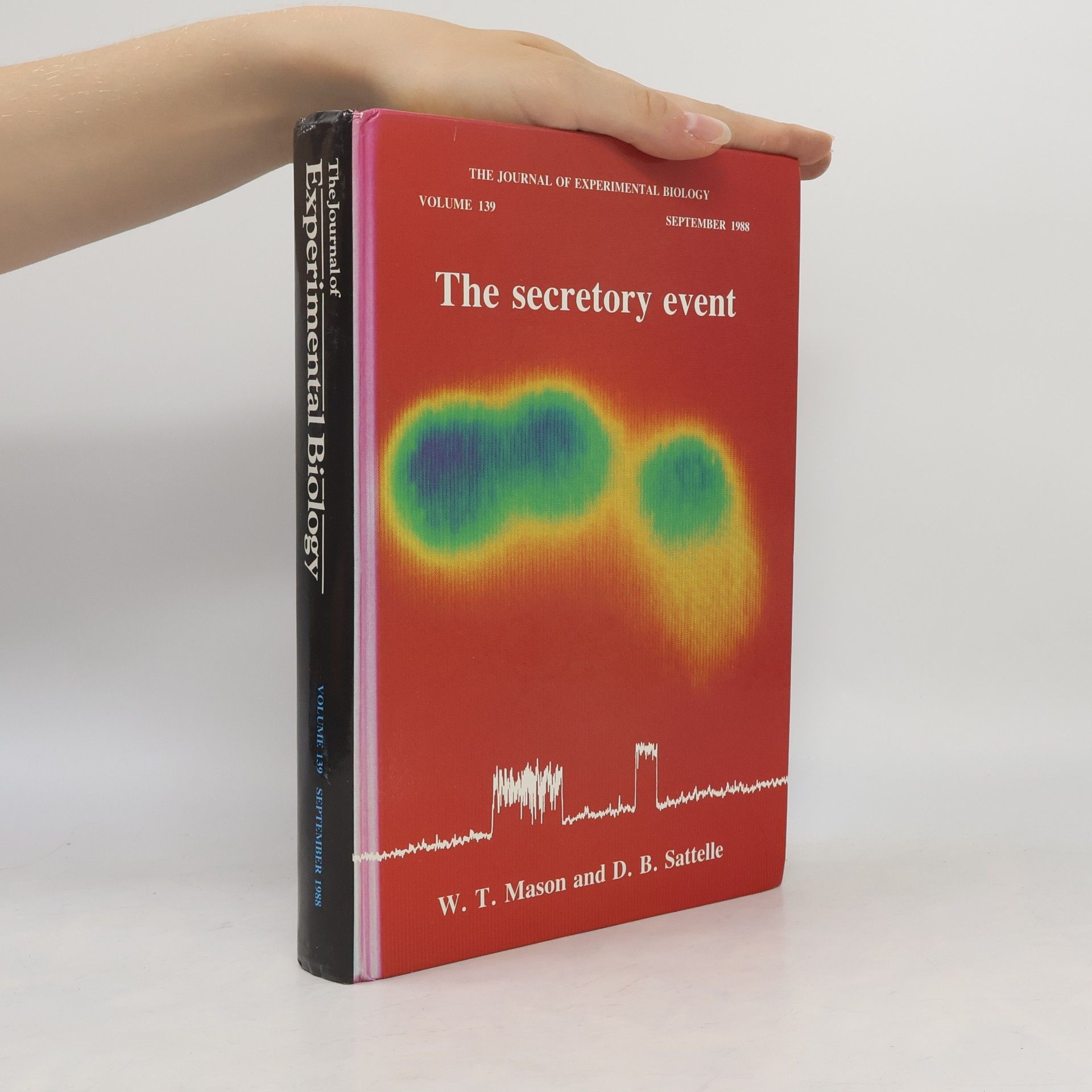 William T. Mason The Journal of Experimental Biology - 139: The Secretory Event