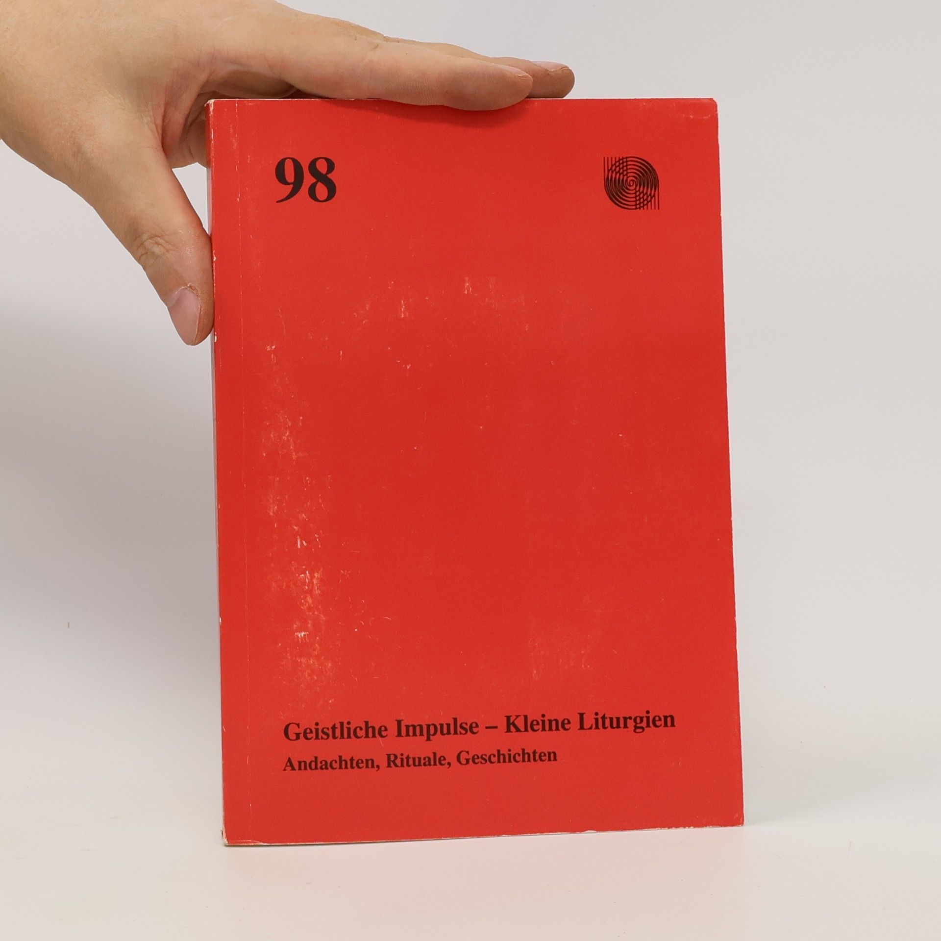Various authors Geistliche Impulse. Kleine Liturgien 98