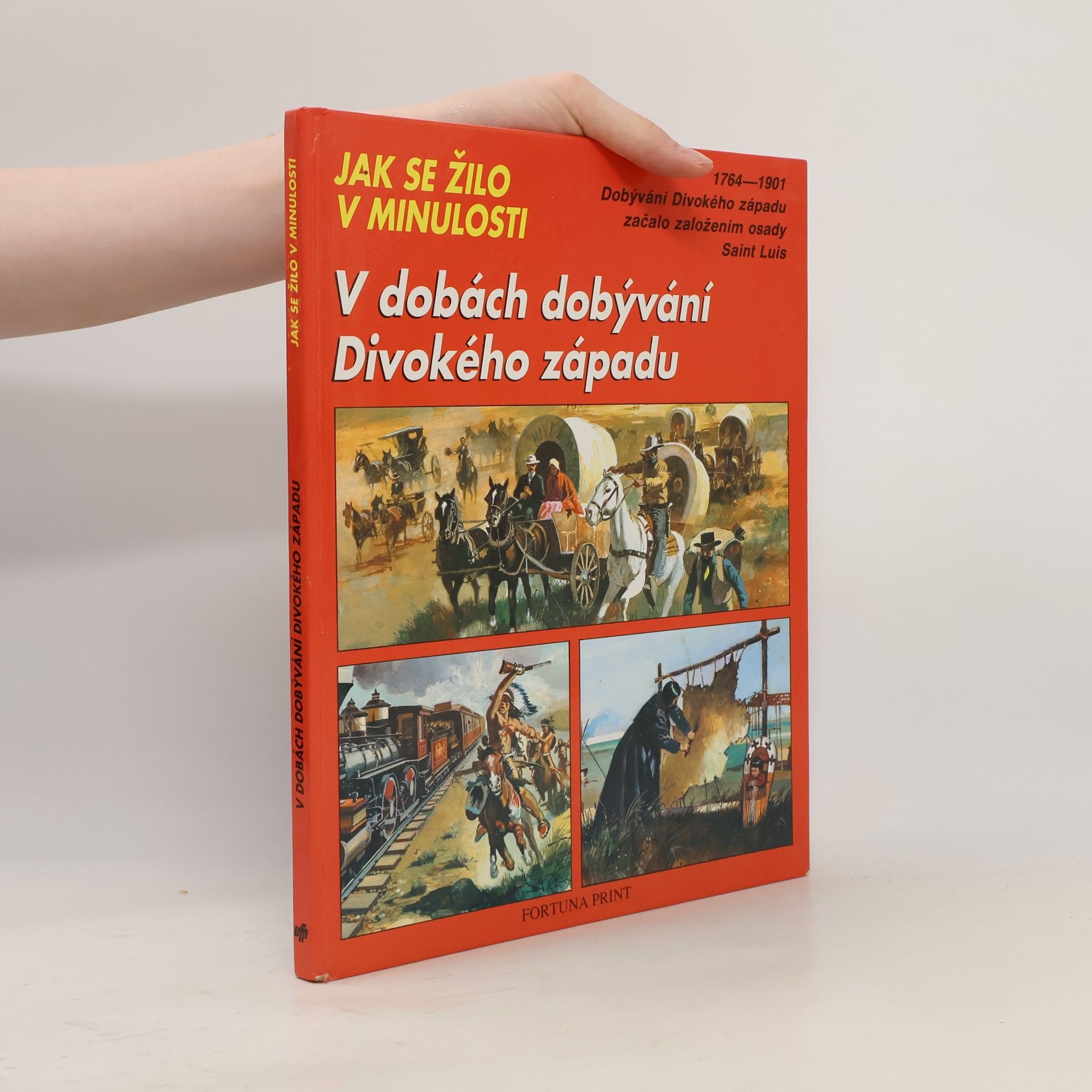 Jean-Louis Rieupeyrout V dobách dobývání Divokého západu. Jak se žilo v minulosti
