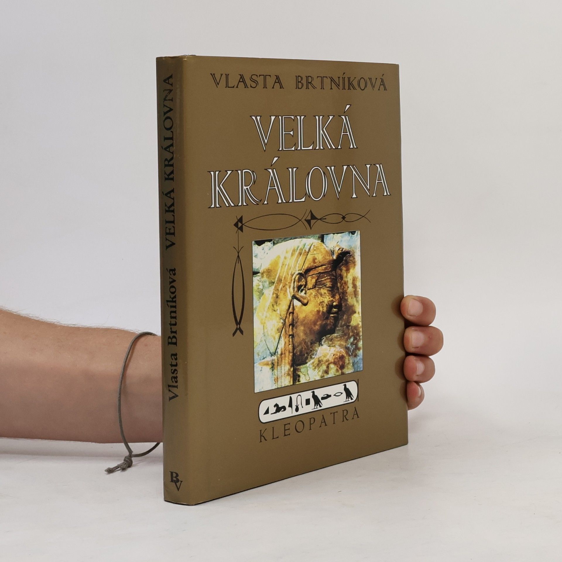 Brtníková Vlasta Velká královna Kleopatra