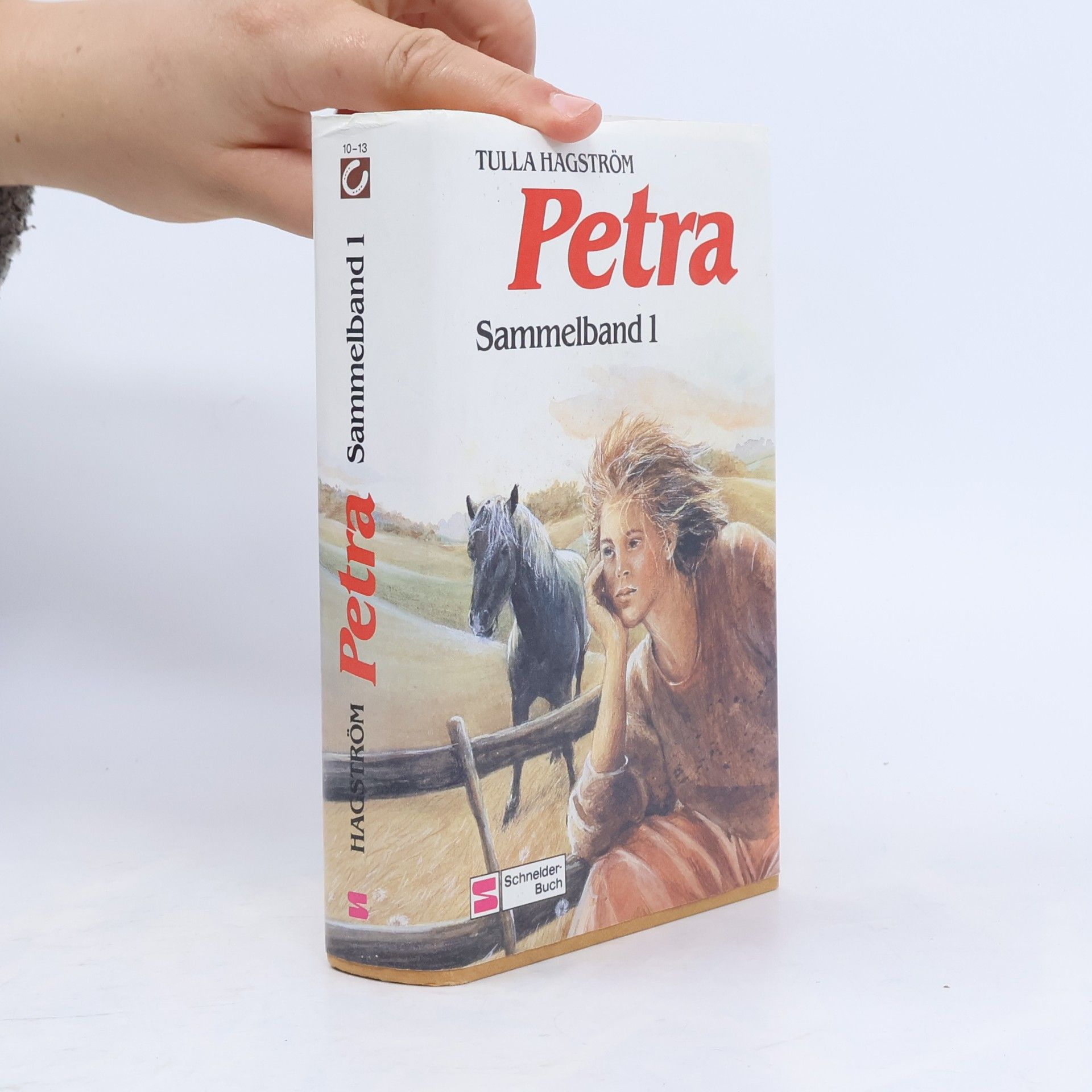Tulla Hagström Petra, Sammelband 1. Mein Pferd gibt es nur einmal; Ein Traumpferd für Petra; Überraschung auf dem Reiterhof