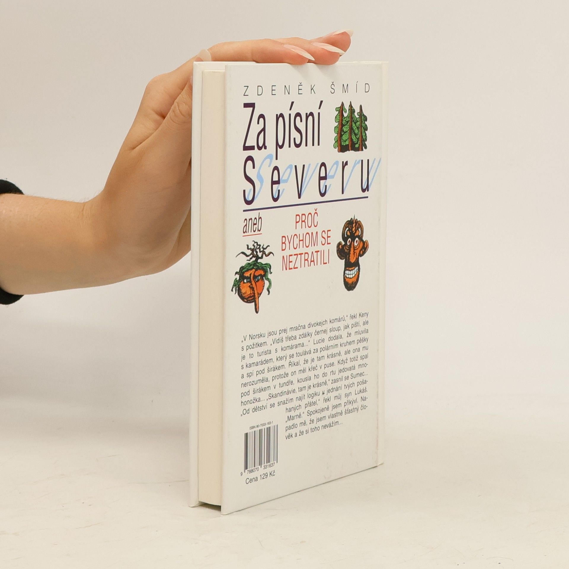 Zdeněk Šmíd Za písní Severu, aneb, Proč bychom se neztratili