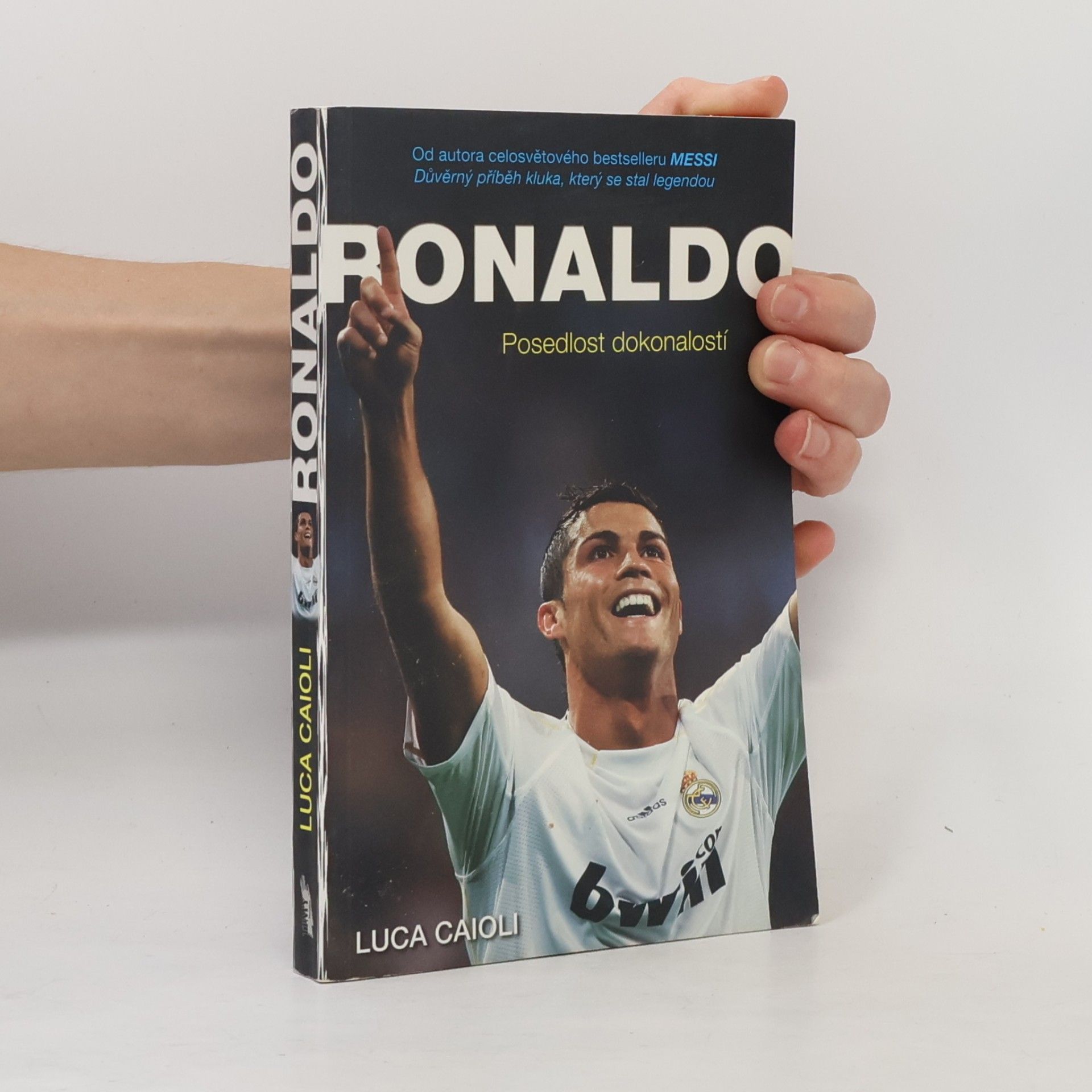 L. Luca Caioli Ronaldo. Posedlost dokonalostí