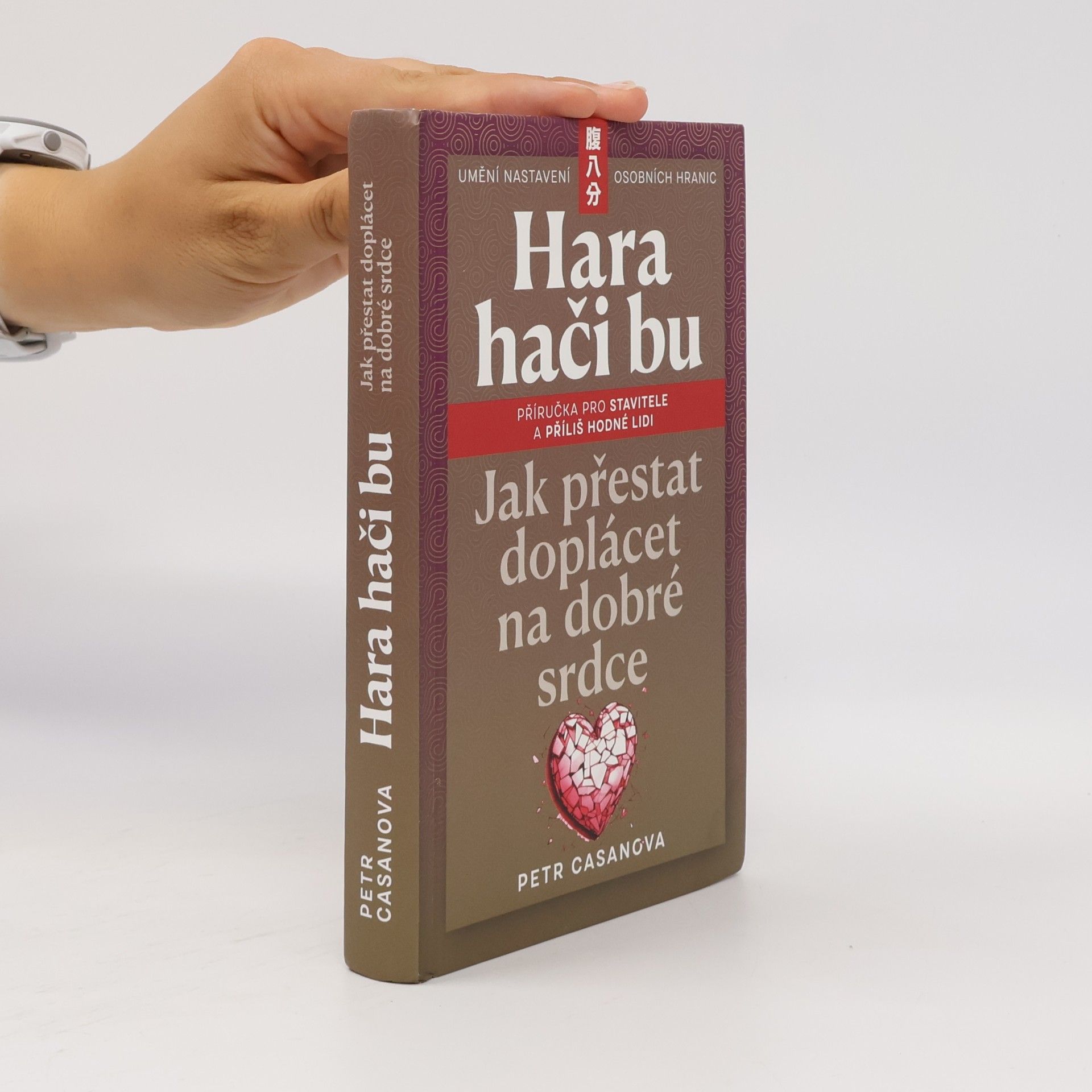 Petr Casanova Hara hači bu. Jak přestat doplácet na dobré srdce