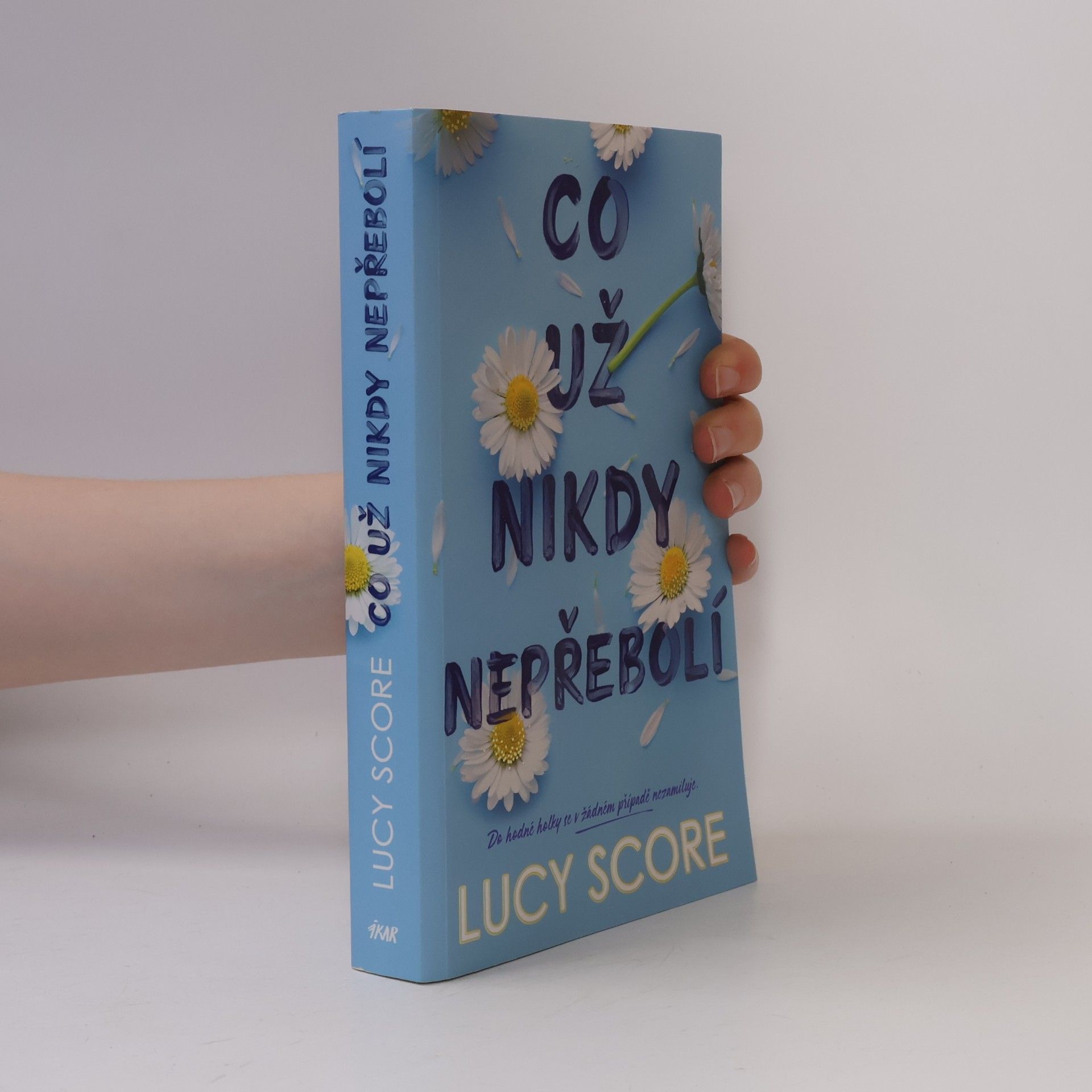 Lucy Score Co už nikdy nepřebolí