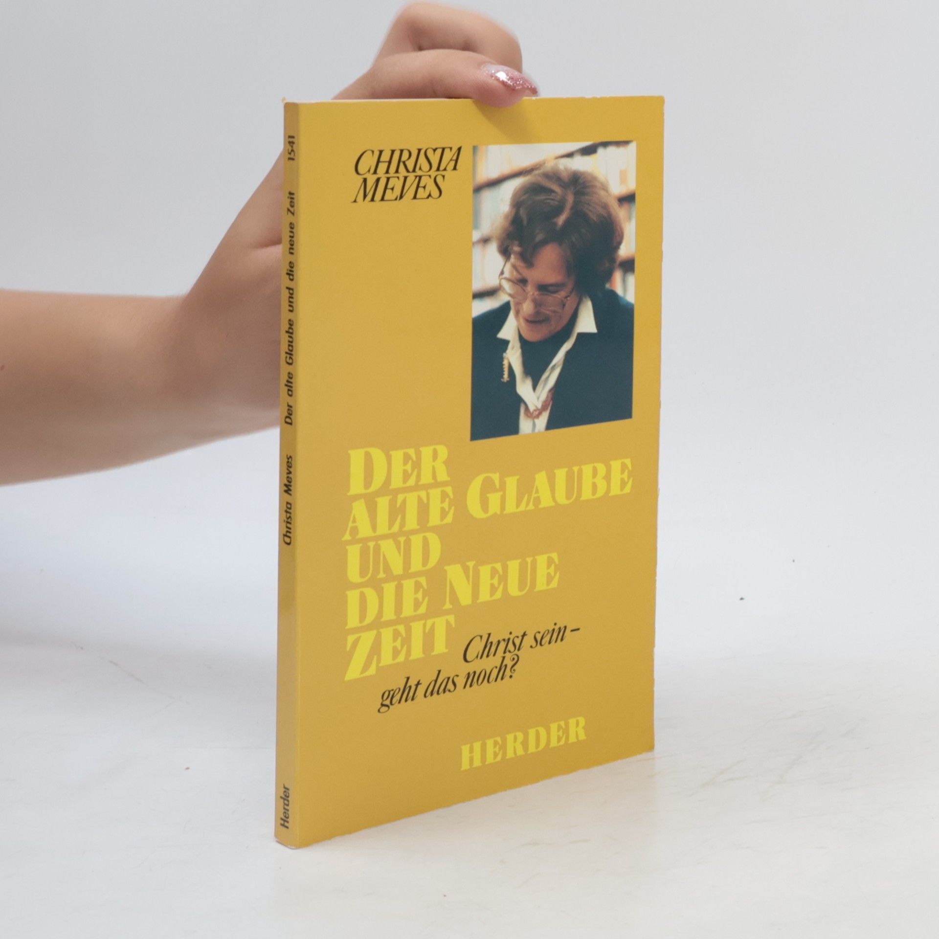 Christa Meves Der alte Glaube und die neue Zeit