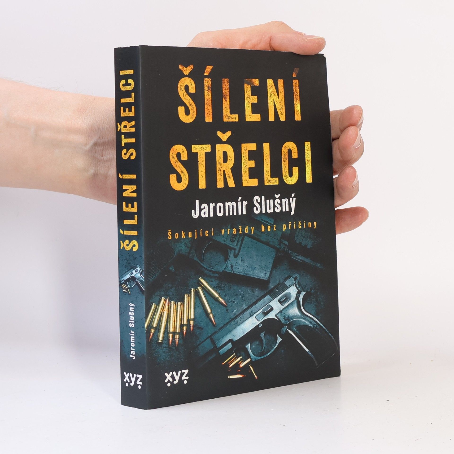 Jaromír Slušný Šílení střelci