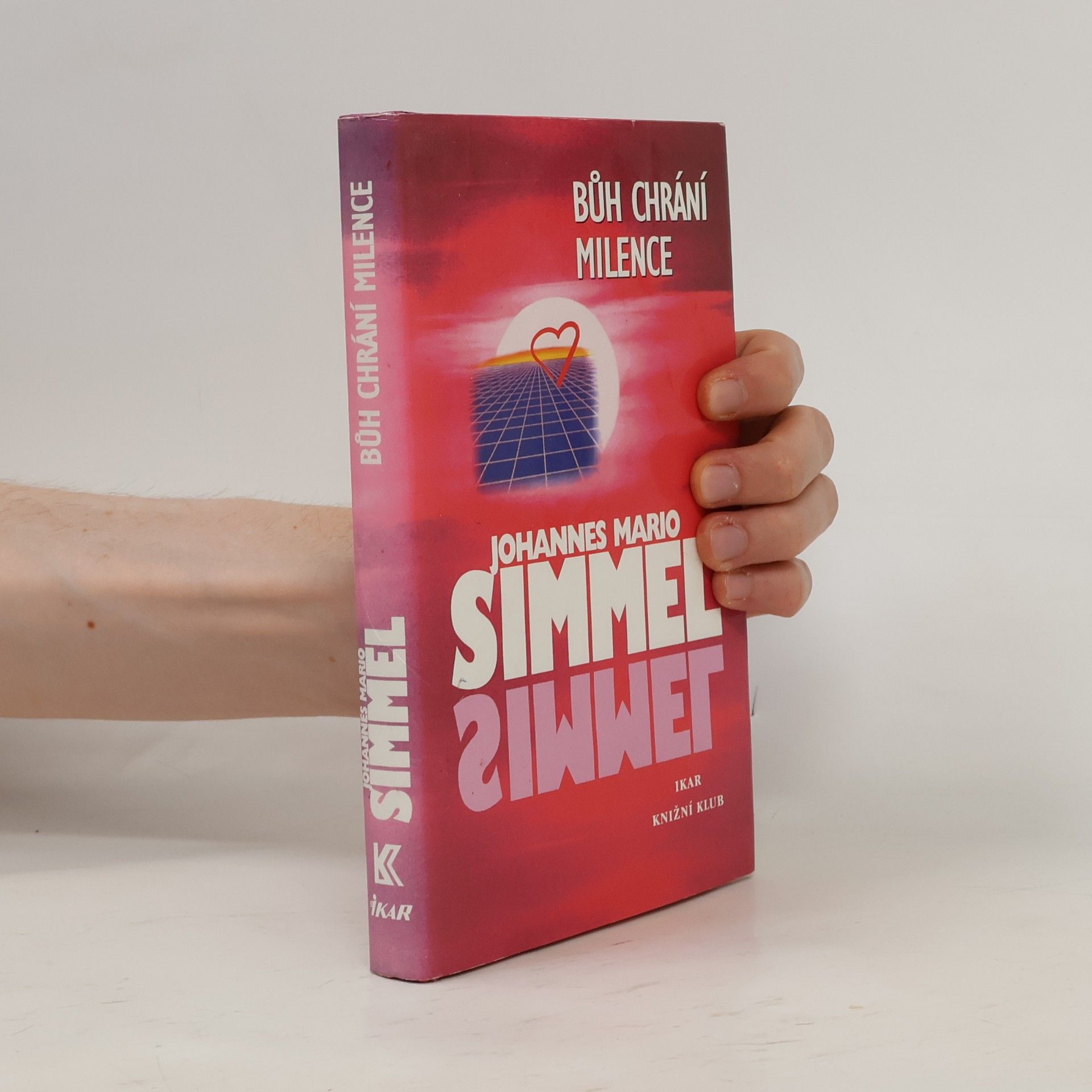 Johannes Mario Simmel Bůh chrání milence