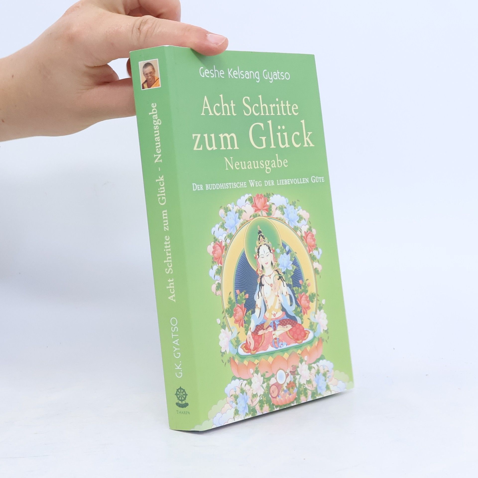 Gyatso Kelsang Acht Schritte zum Glück - Neuausgabe