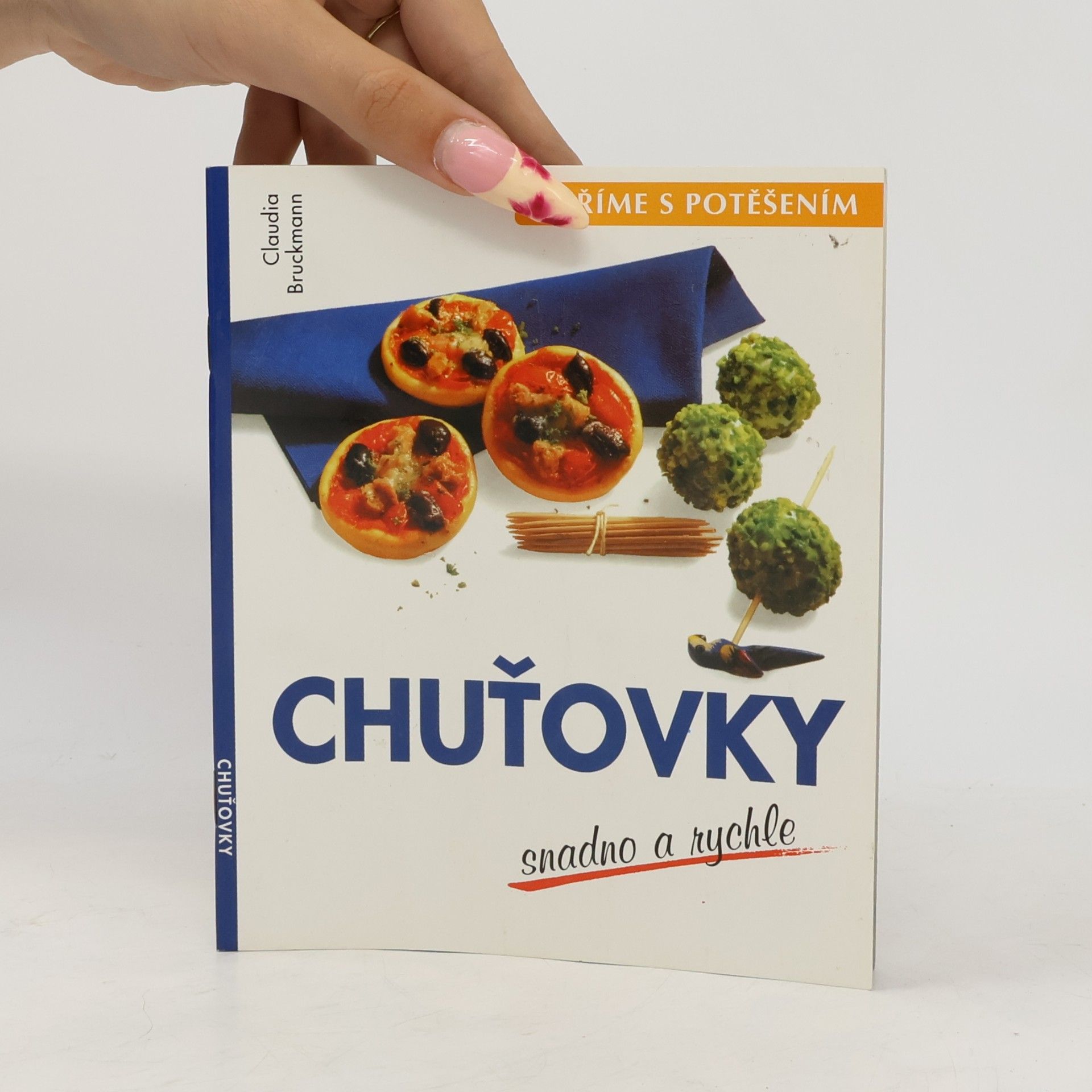 Claudia Bruckmann Chuťovky - snadno a rychle