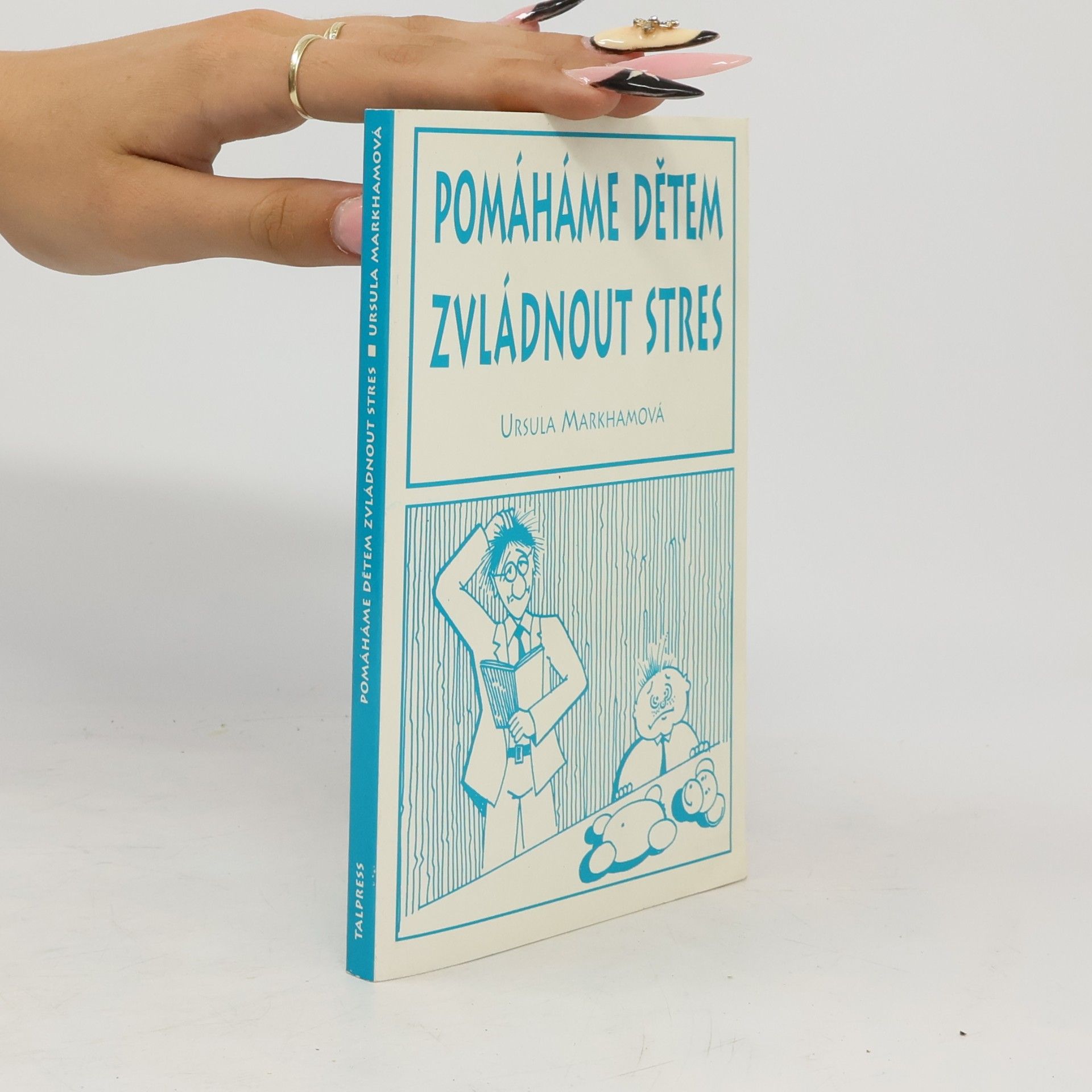 Ursula Markham Pomáháme dětem zvládnout stres