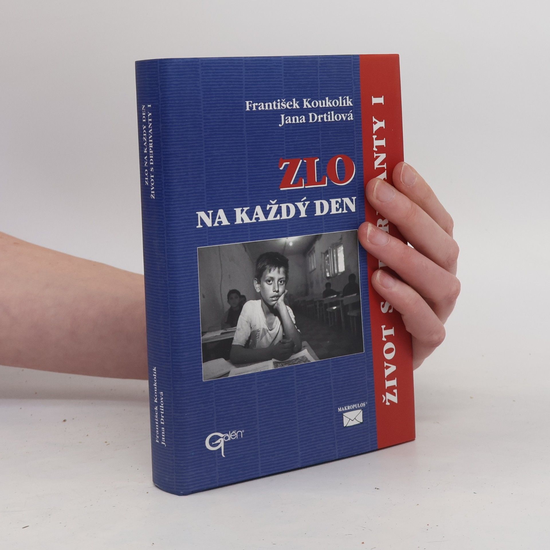 Zlo na každý den. Život s deprivanty I