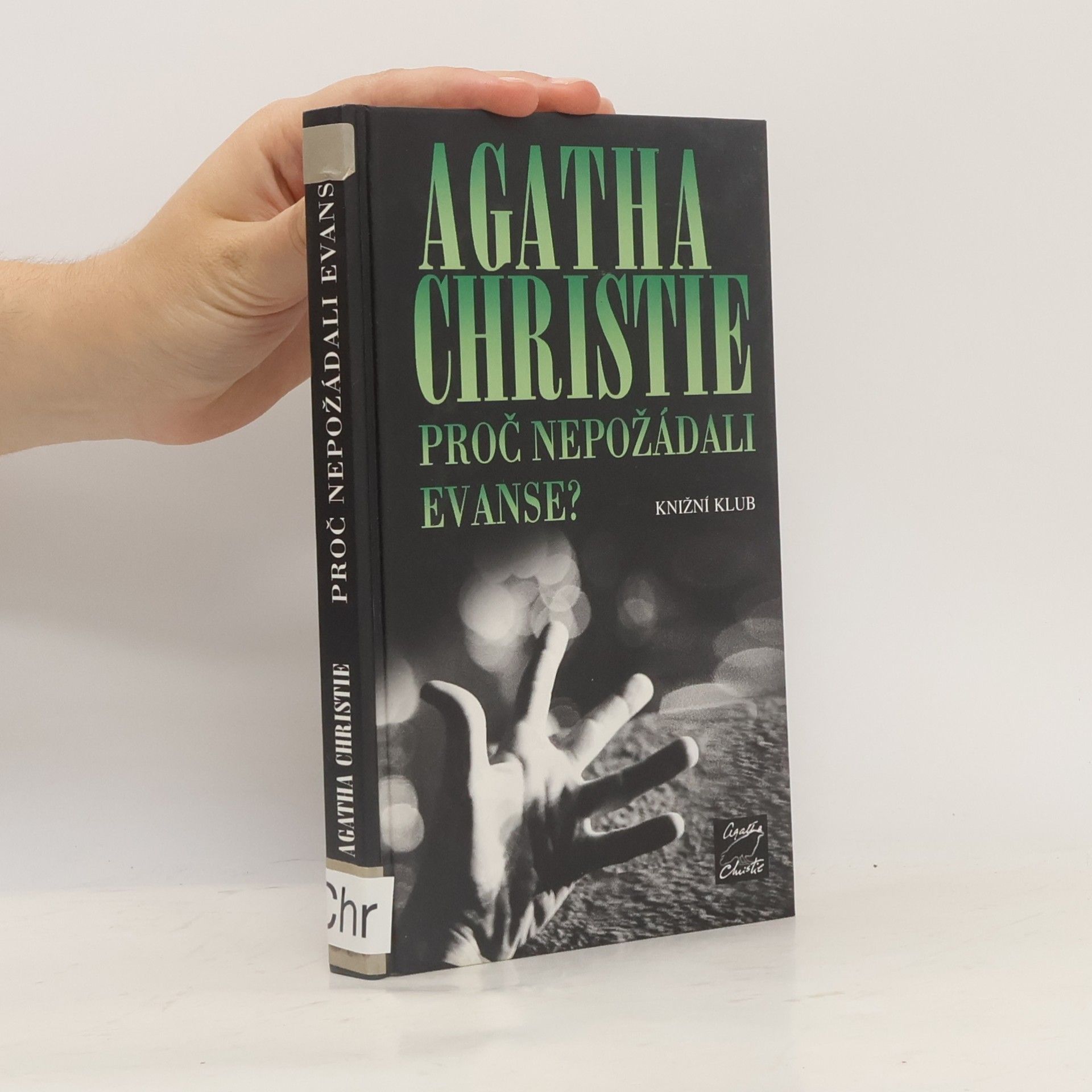 Agatha Christie Proč nepožádali Evanse?