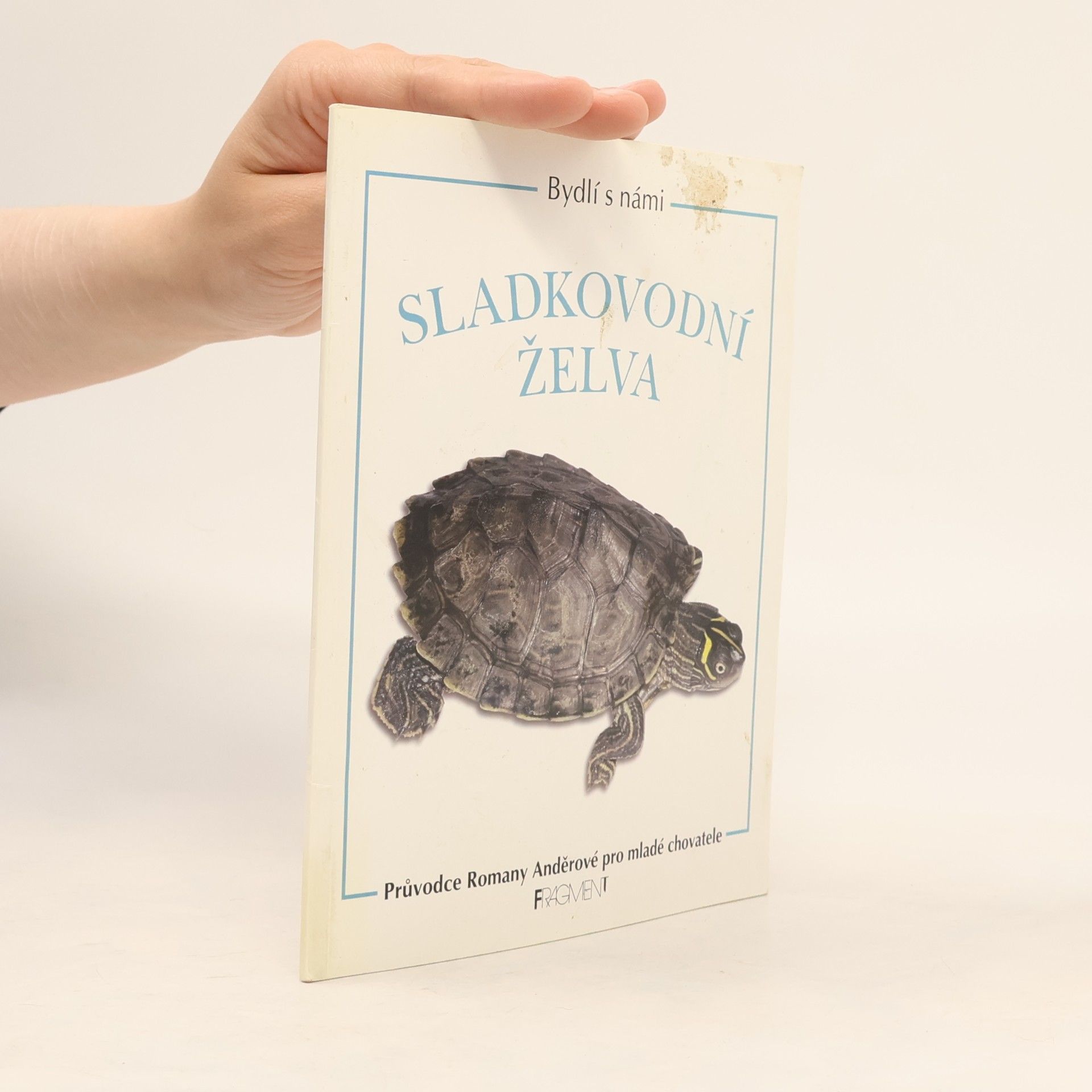 Romana Anděrová Sladkovodní želva. Průvodce Romany Anděrové pro mladé chovatele