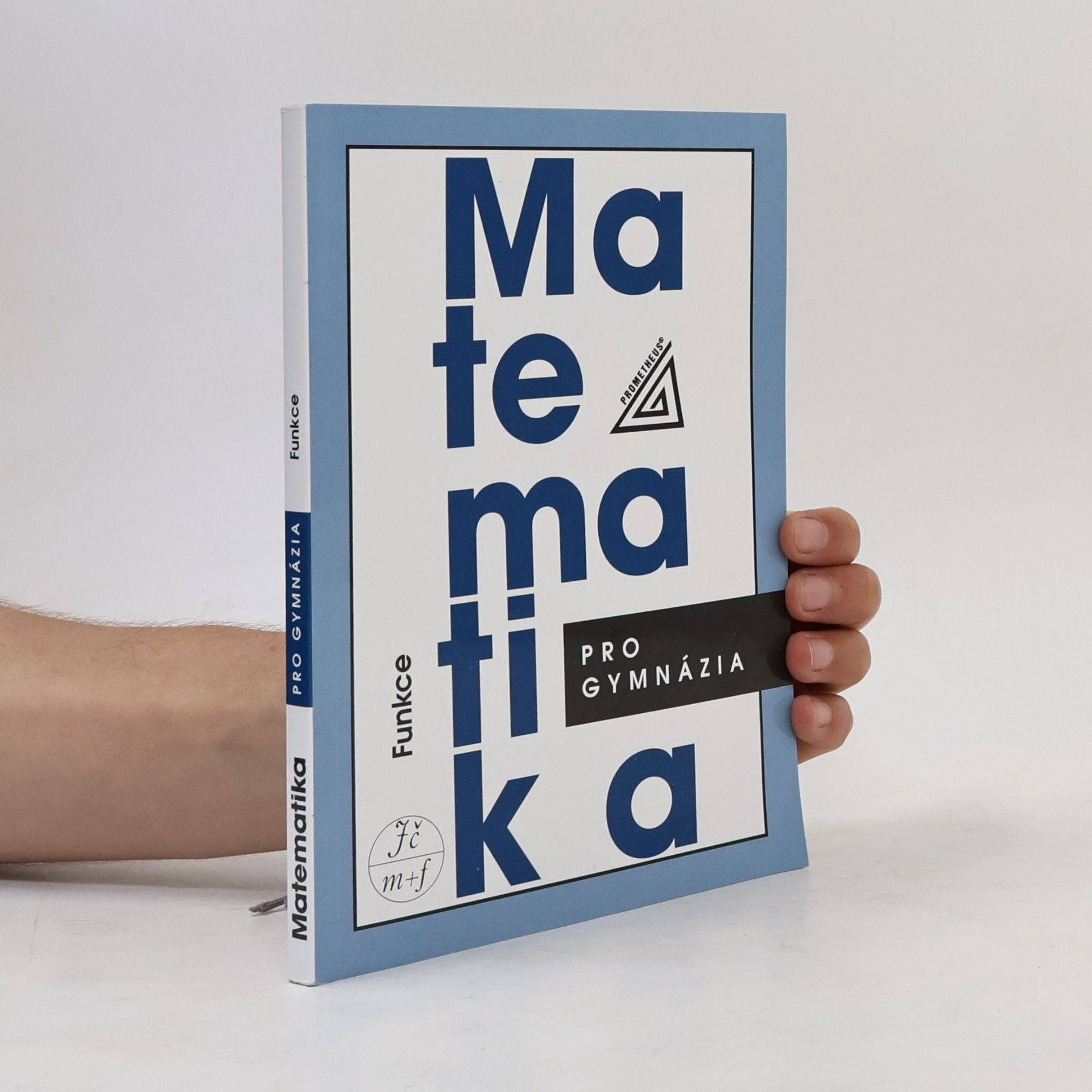 Oldřich Odvárko Matematika pro gymnázia. Funkce