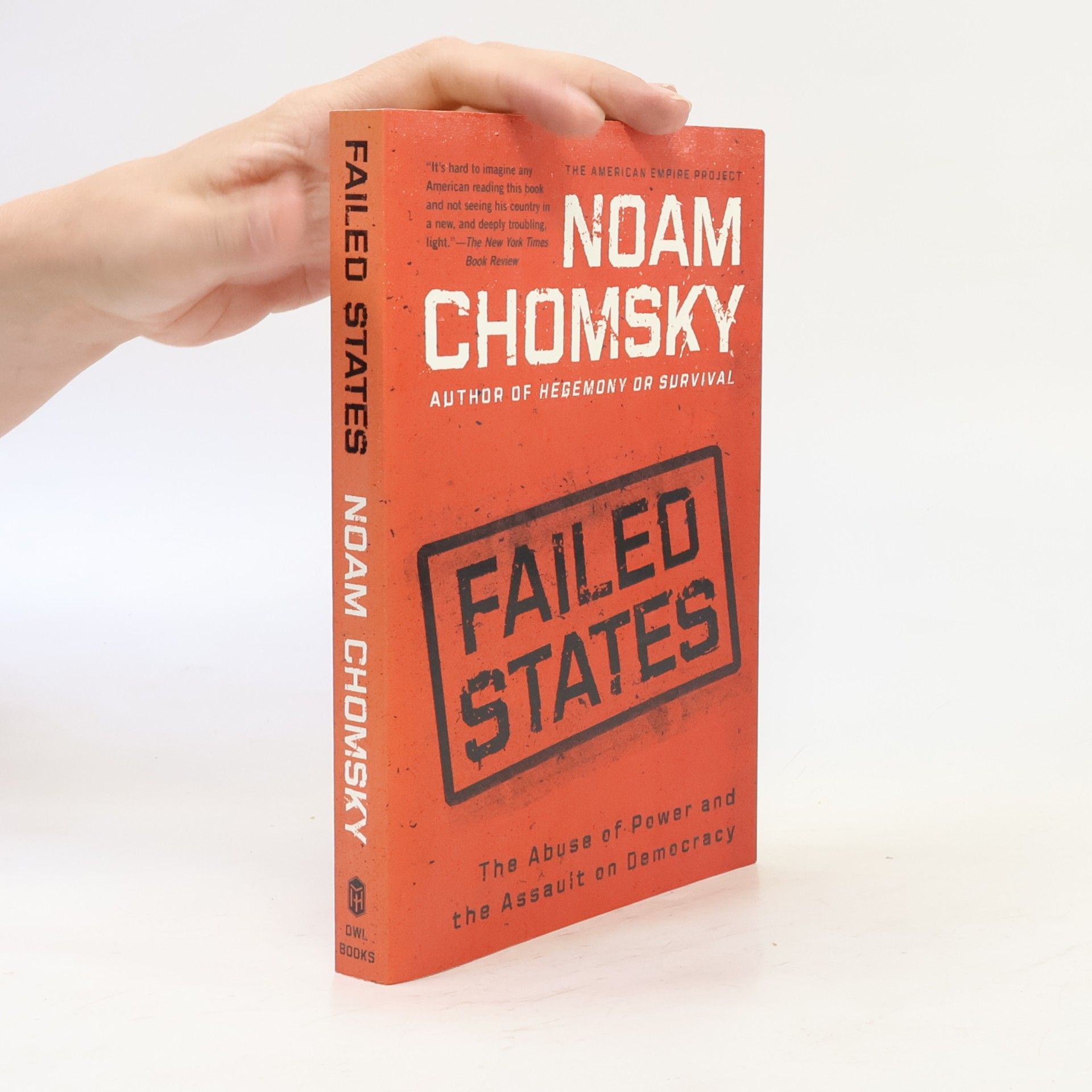 Noam Chomsky Failed states : the abuse of power and the assault on democracy