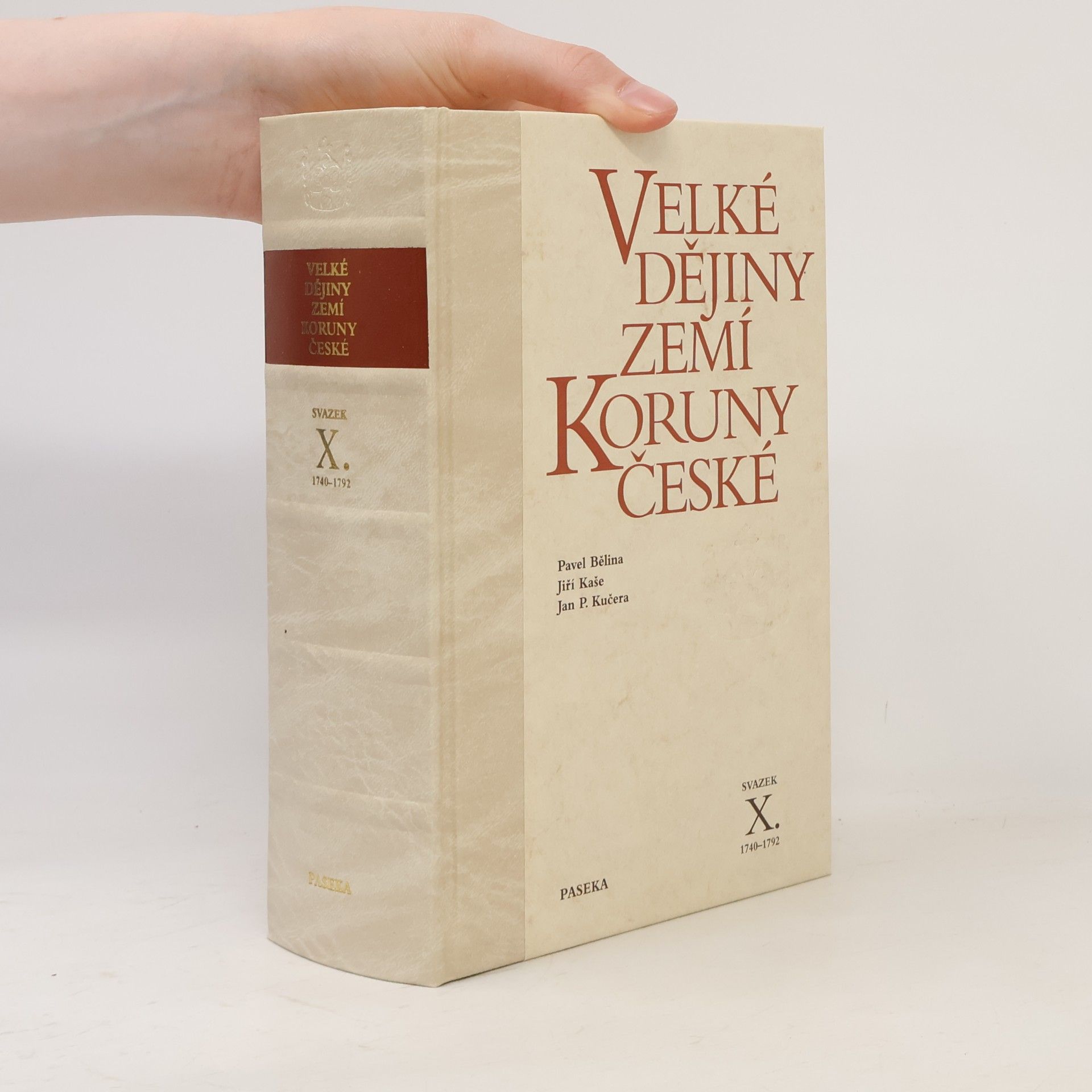 Pavel Bělina Velké dějiny zemí Koruny české X. 1740-1792
