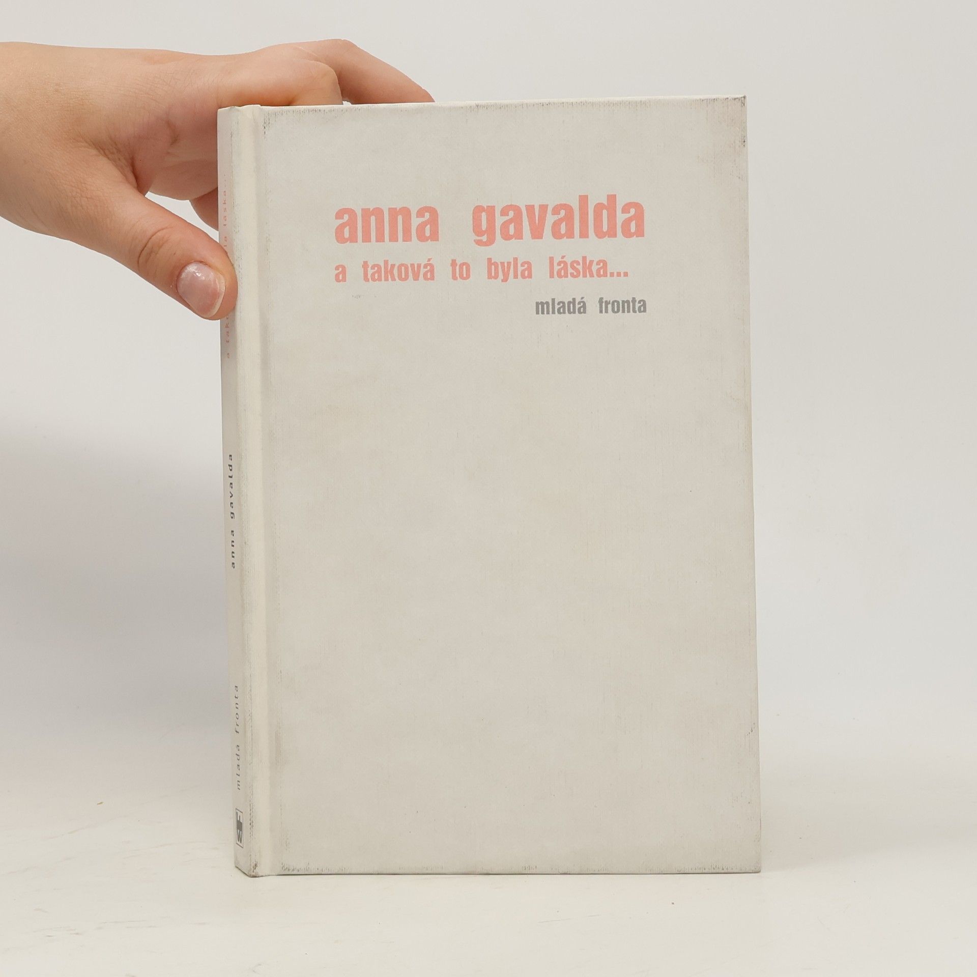 Anna Gavalda A taková to byla láska