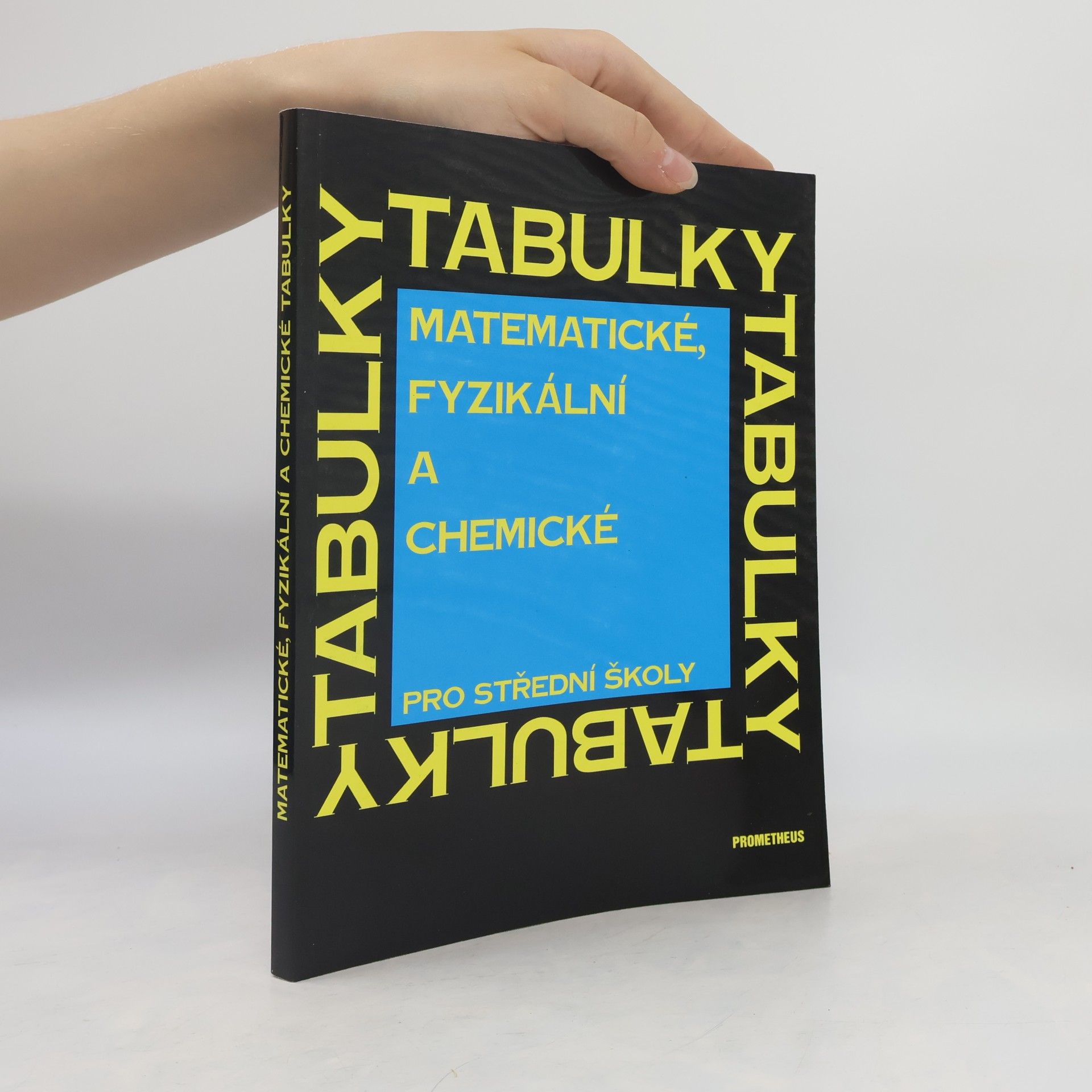 Jiří Mikulčák Matematické, fyzikální a chemické tabulky pro střední školy