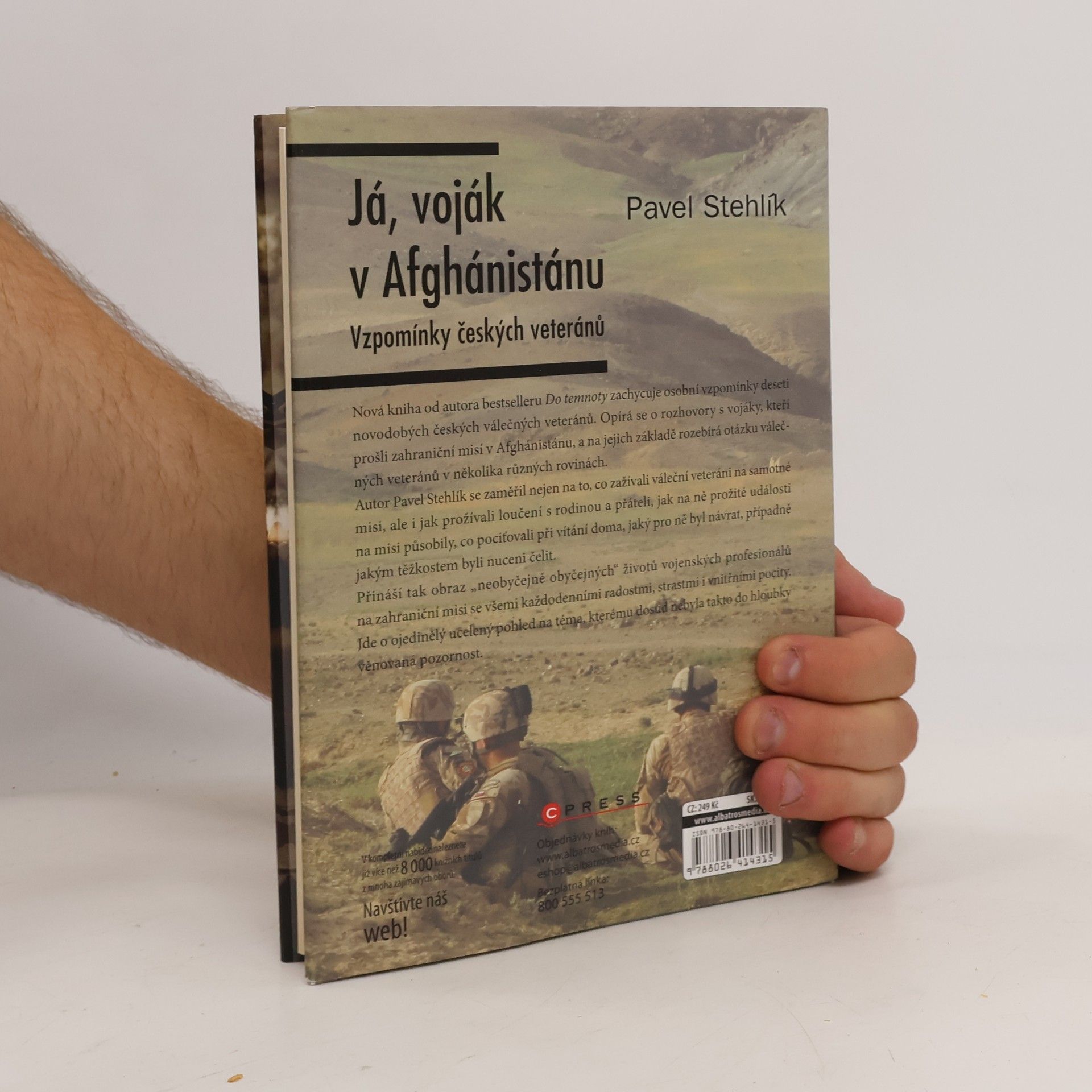 Pavel Stehlík Já, voják v Afghánistánu: Vzpomínky českých veteránů