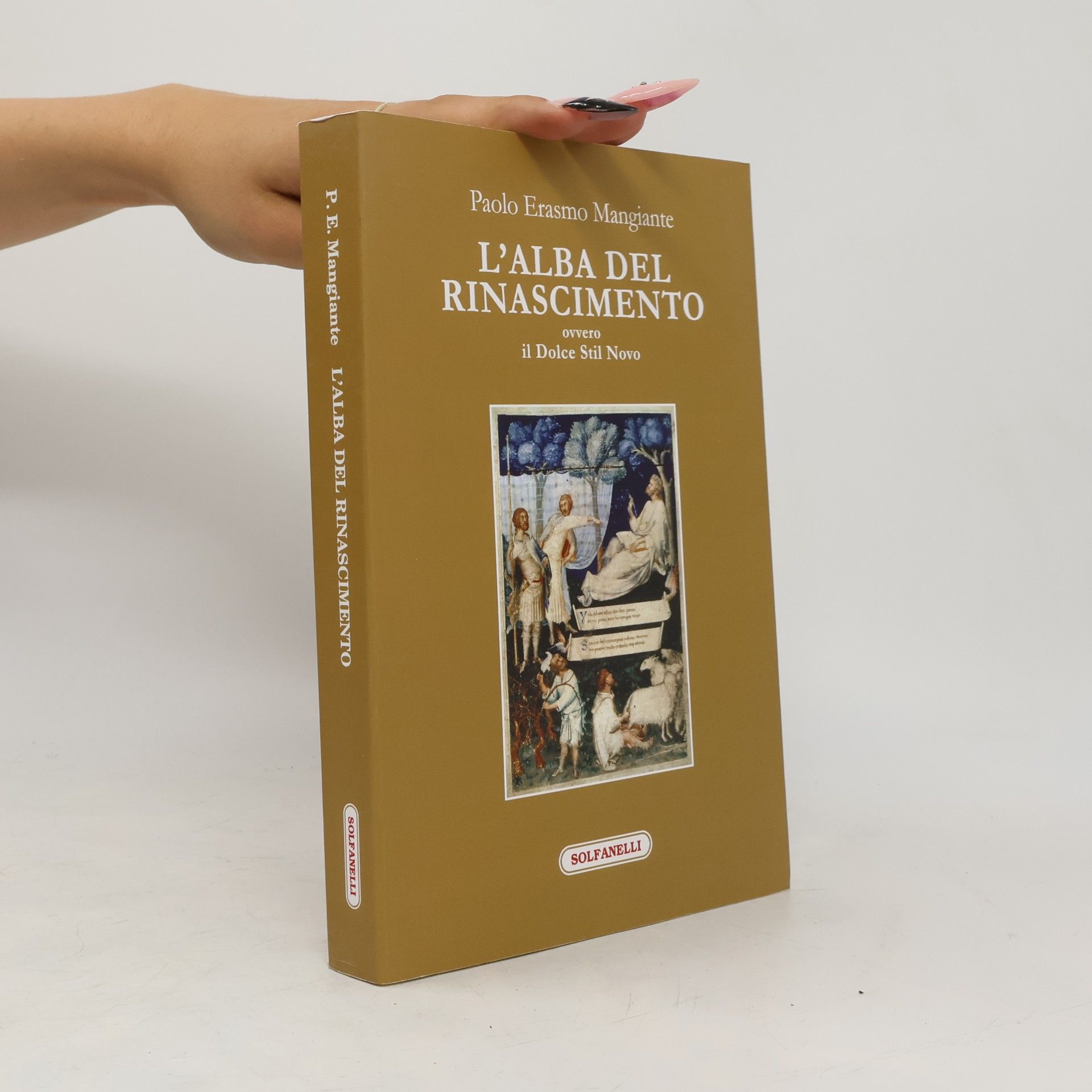 Paolo Erasmo Mangiante L'alba del Rinascimento ovvero il Dolce Stil Novo