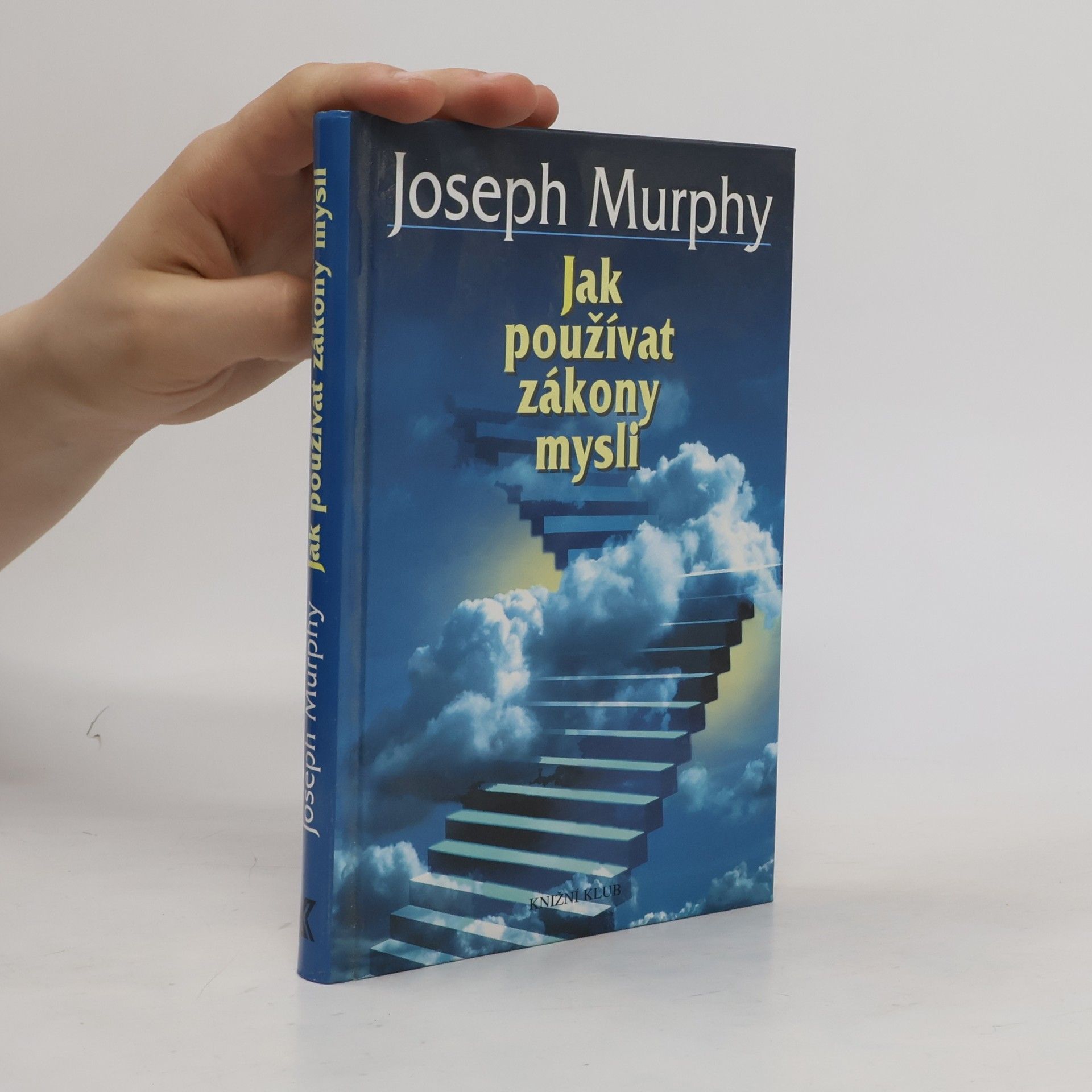 Joseph Murphy Jak používat zákony mysli