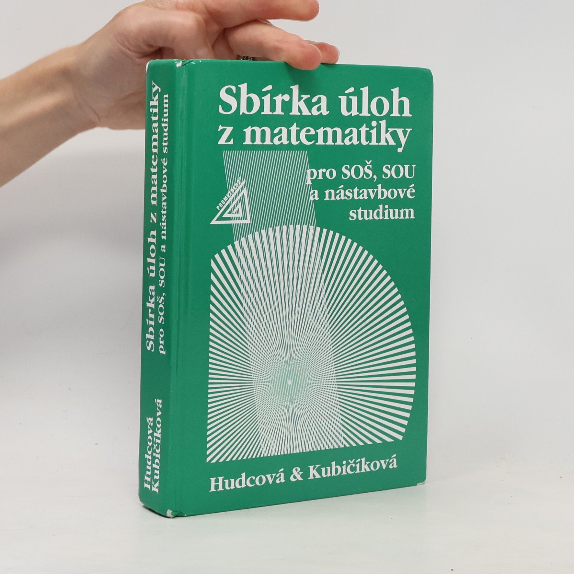 Milada Hudcová Sbírka úloh z matematiky pro SOŠ, SOU a nástavbové studium