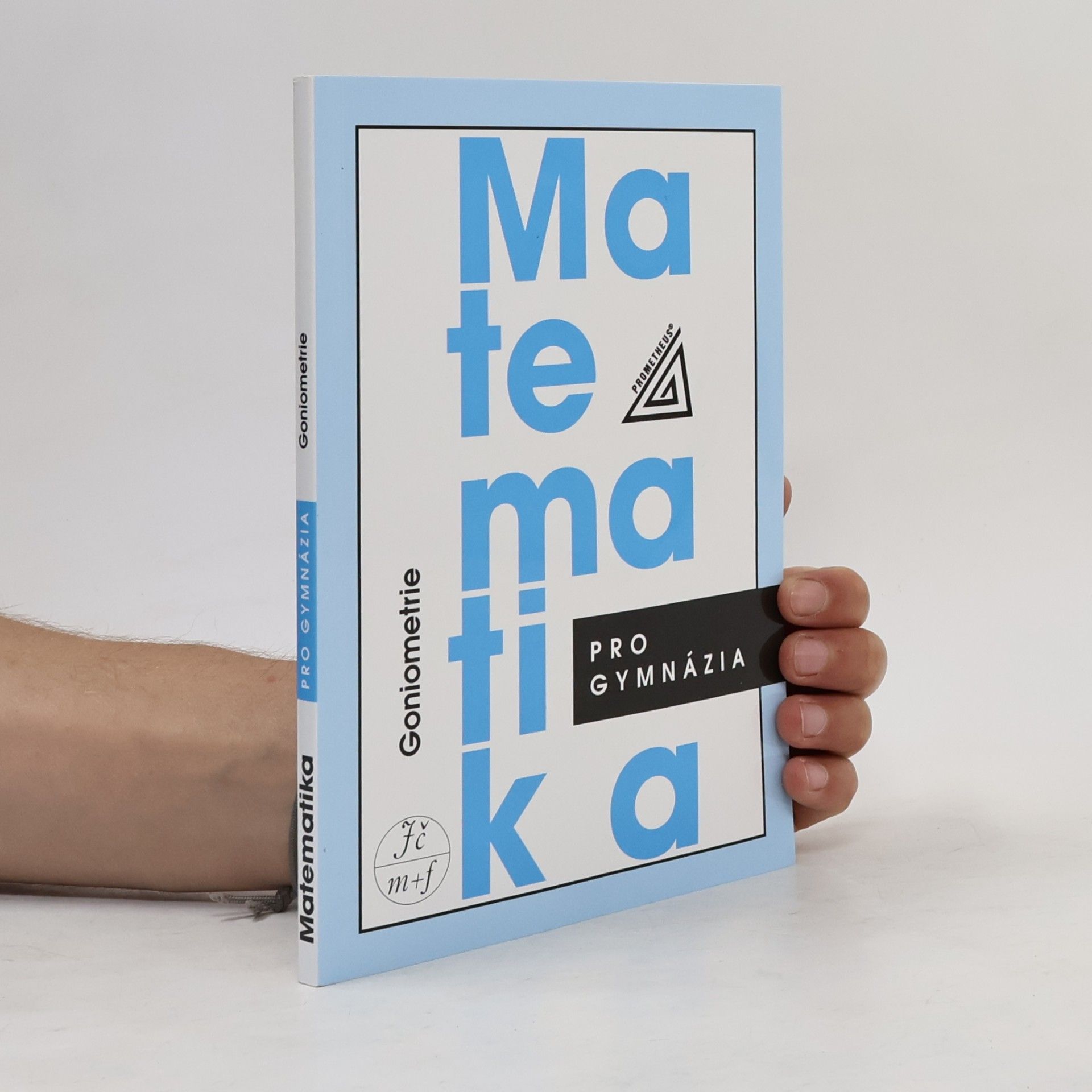 Oldřich Odvárko Matematika pro gymnázia. Goniometrie