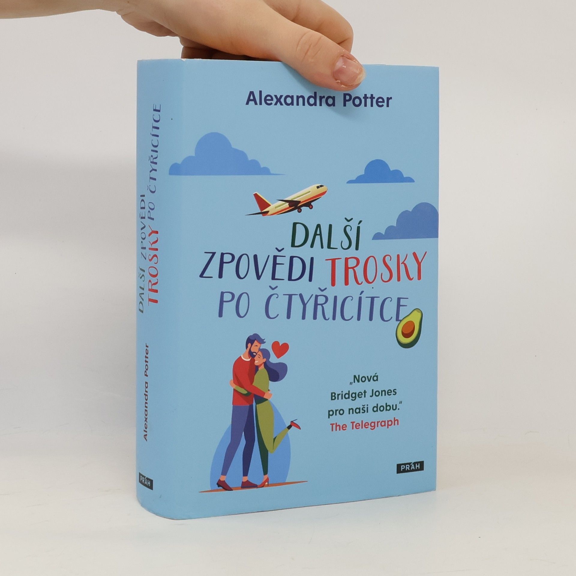 Alexandra Potter Další zpovědi trosky po čtyřicítce