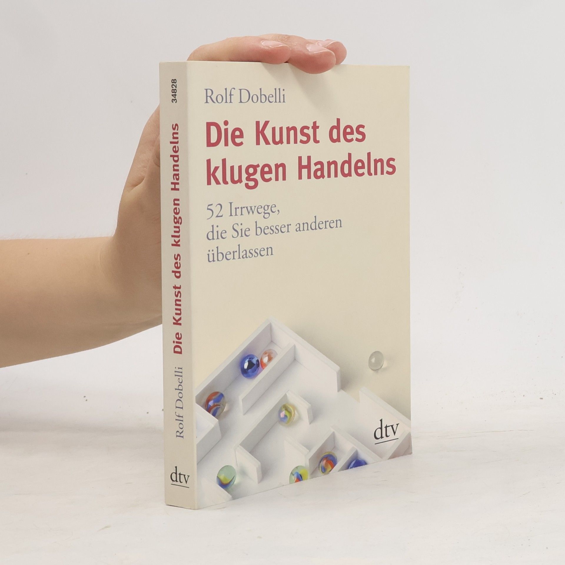 Rolf Dobelli Die Kunst des klugen Handelns
