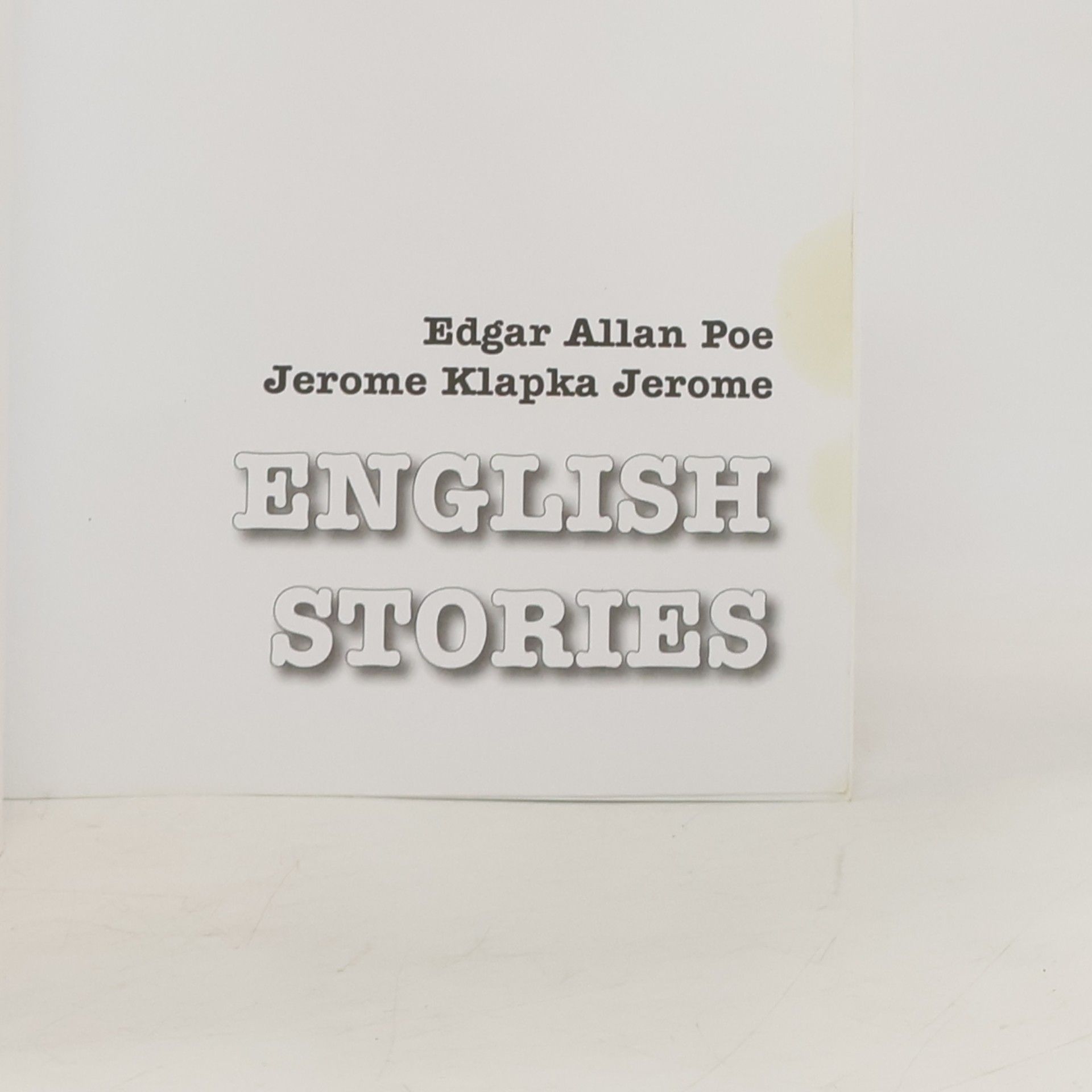 Edgar Allan Poe English Stories. Anglické povídky: Dvojjazyčné čtení