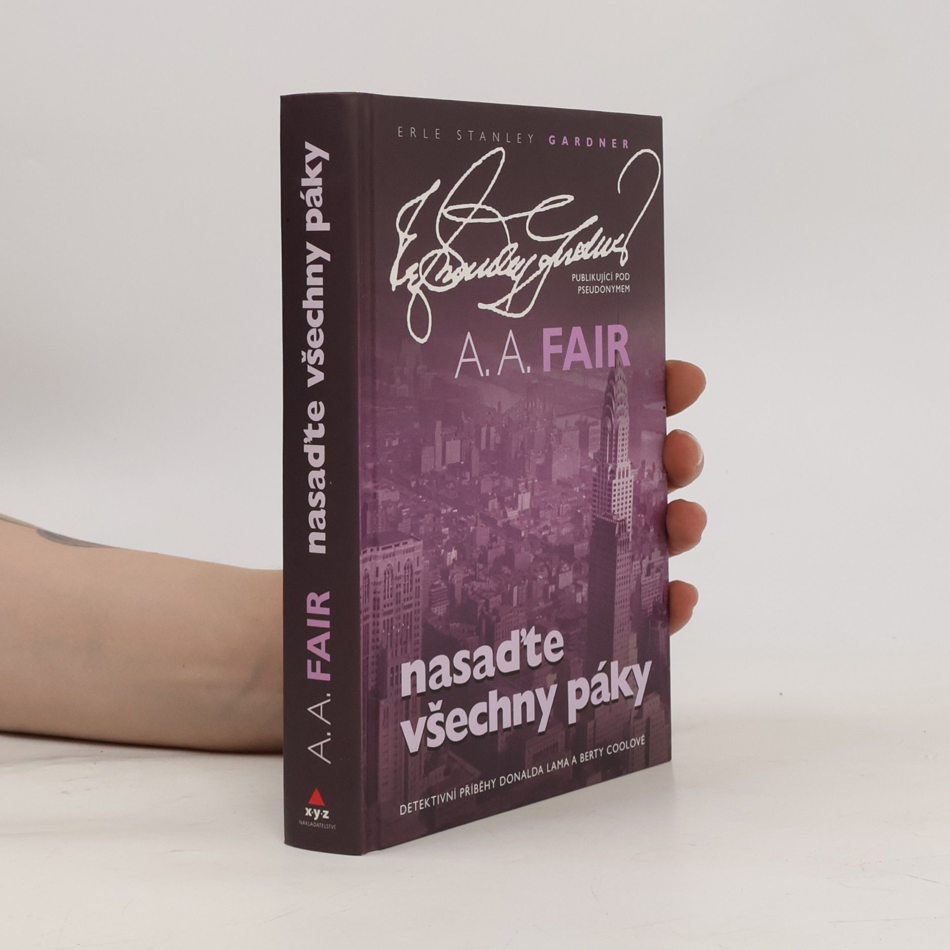 Erle Stanley Gardner Nasaďte všechny páky
